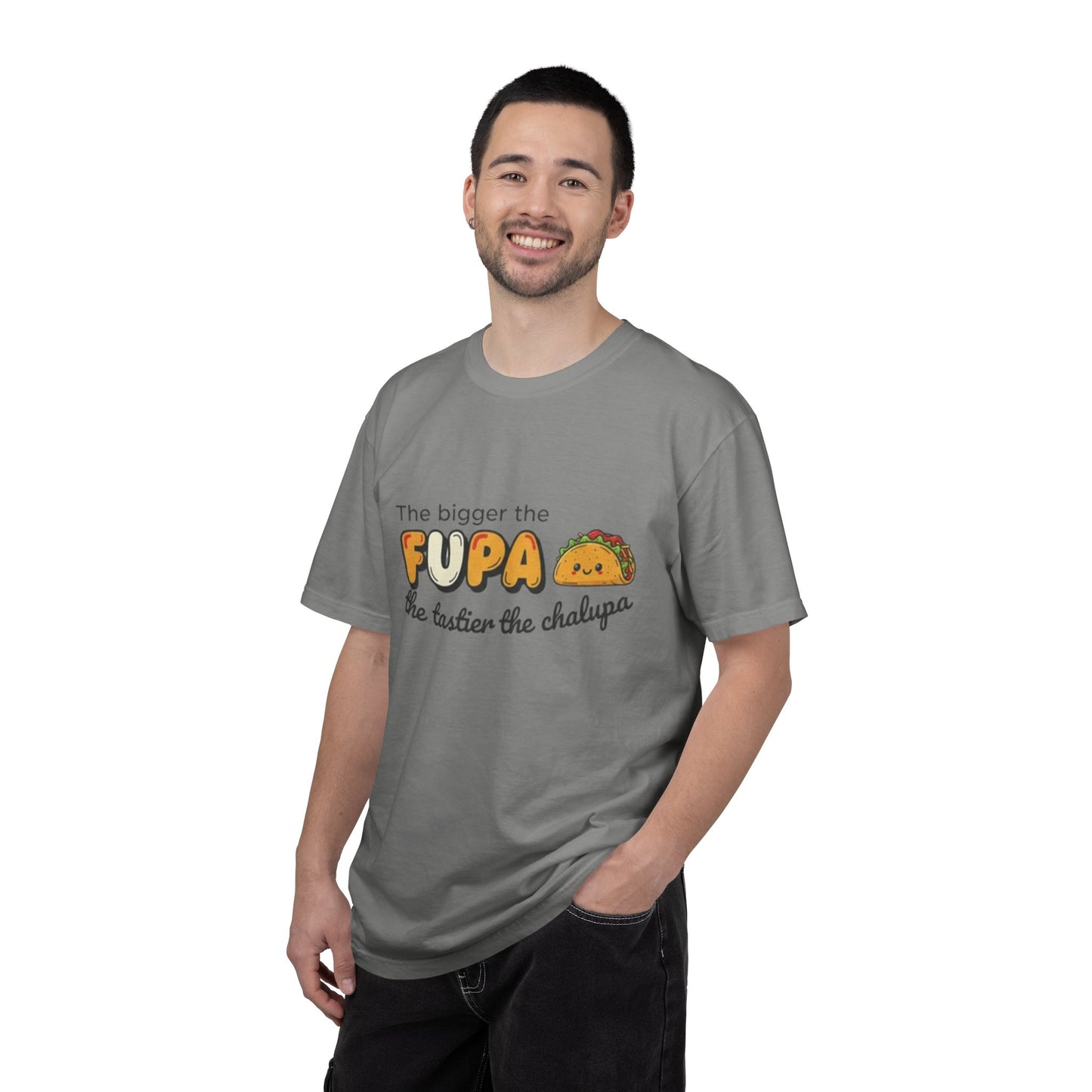 FUPA Taco T-Shirt — "The bigger the FUPA the tastier the chalupa" Funny Food Graphic Tee