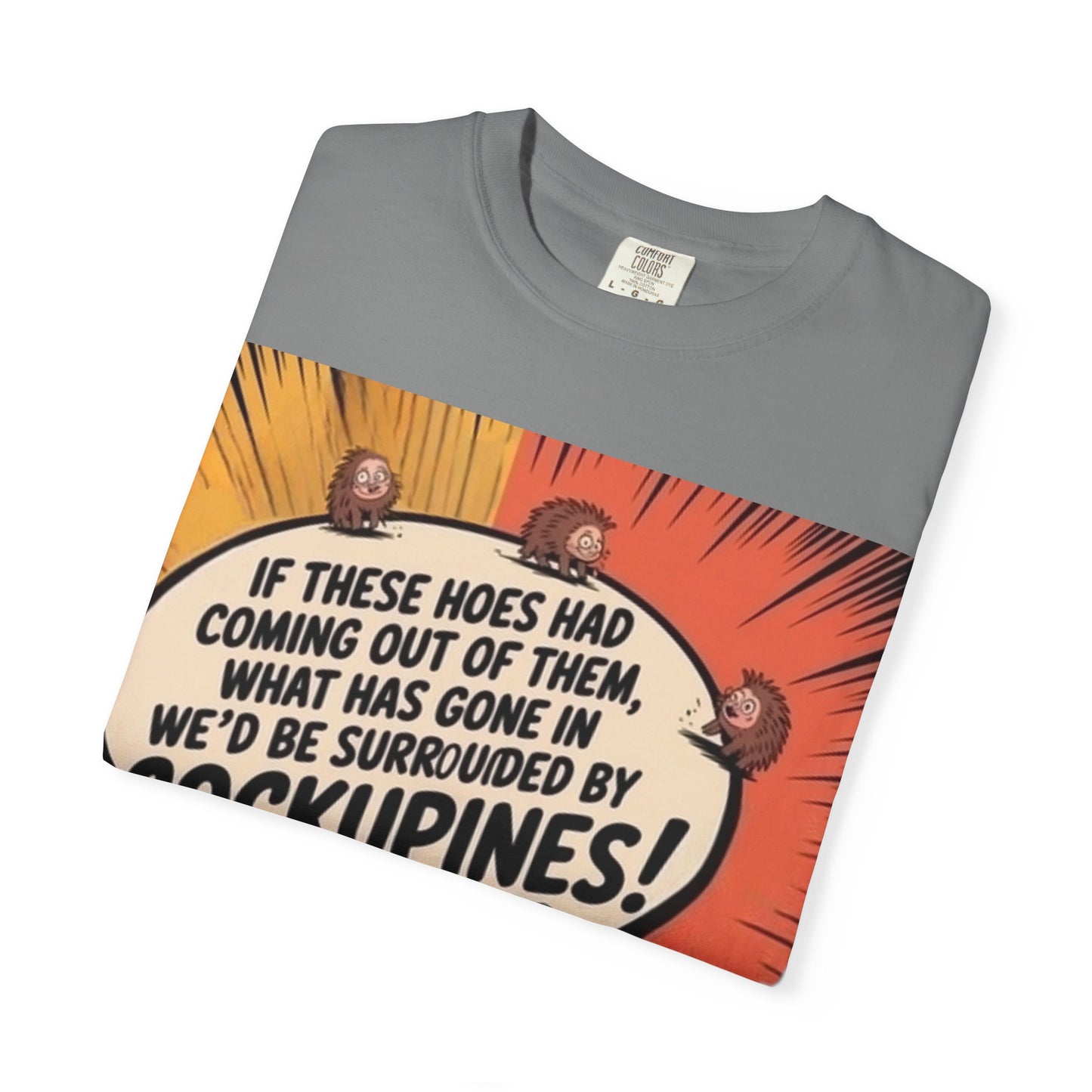 Graphic T-Shirt — "I Tried To Raise Hoes... But She Got Replaced By Cockupines" Funny Gardening Tee