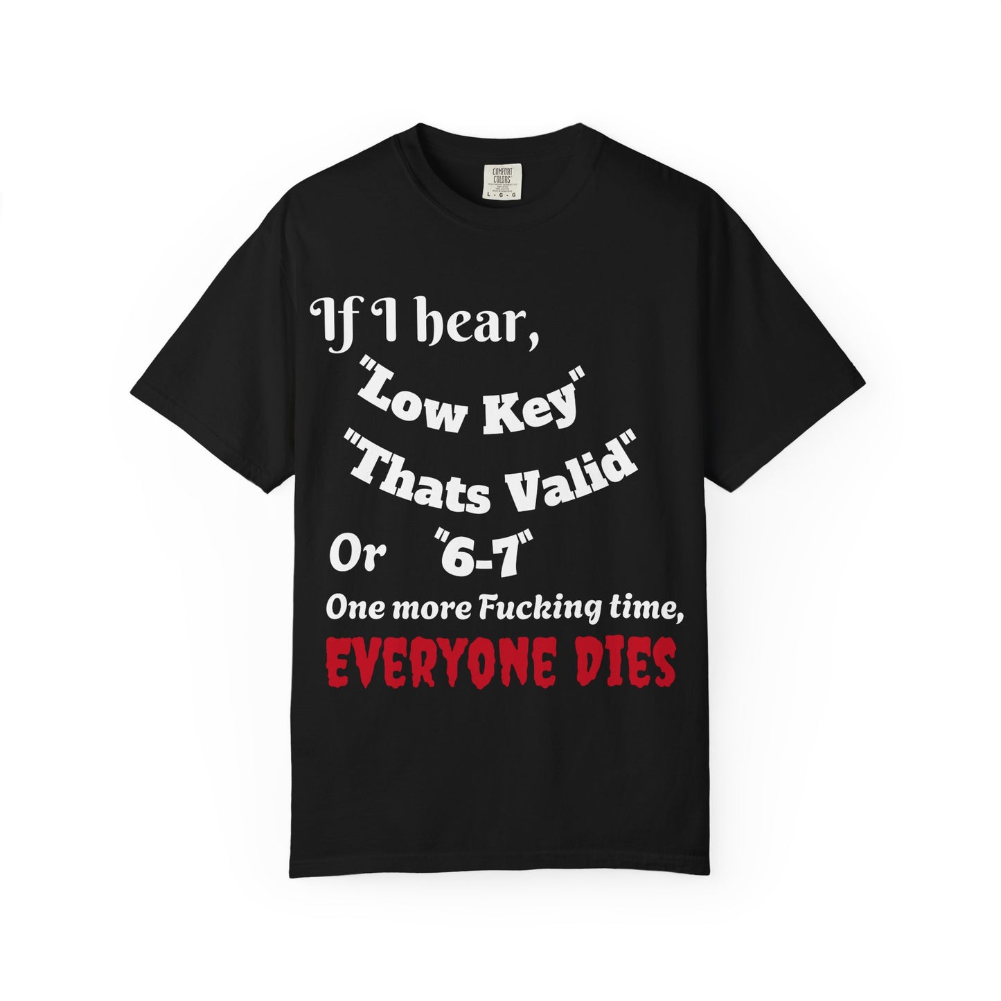 Humorous Garment-Dyed T-Shirt with Funny Quote