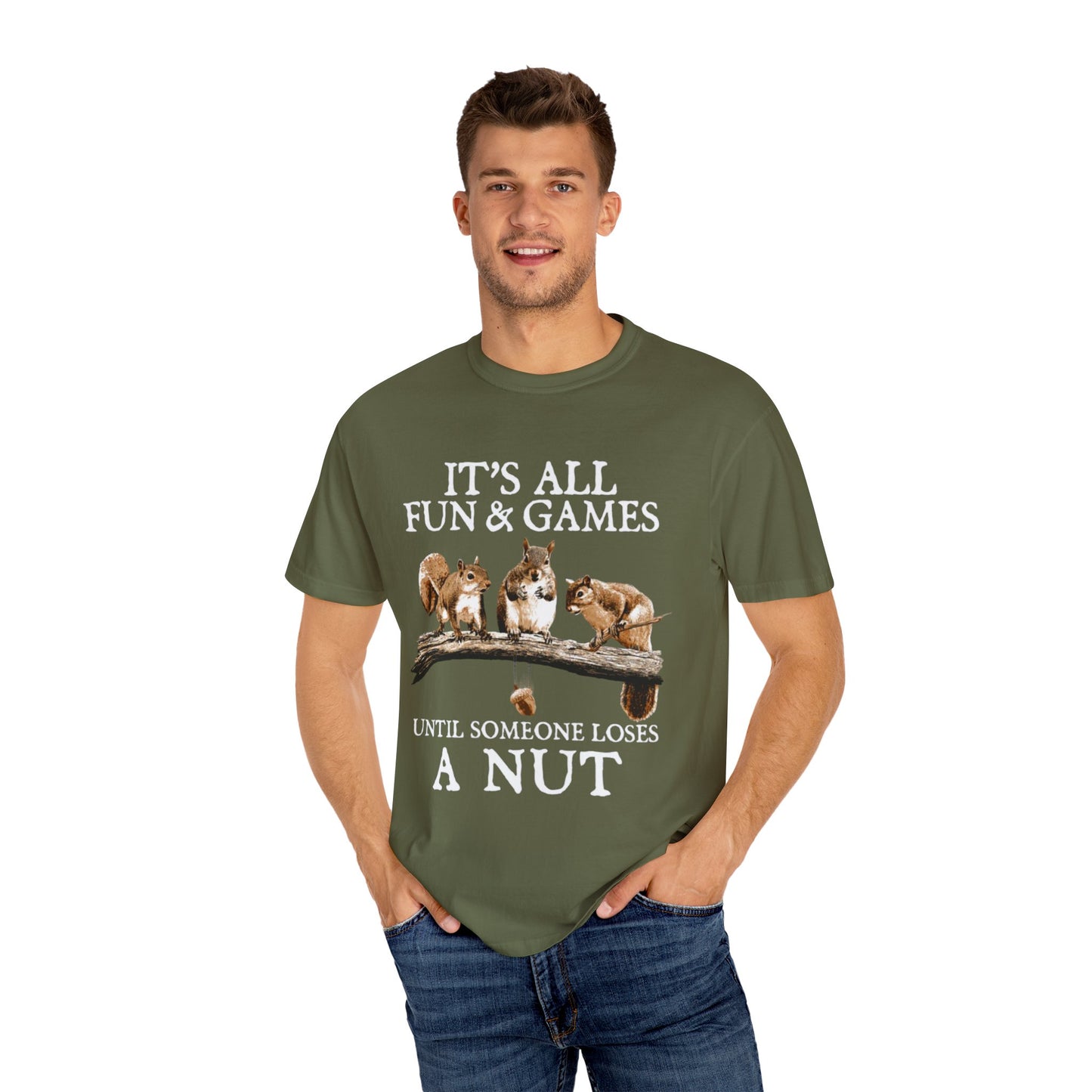 Funny Squirrel T-Shirt — “It’s All Fun & Games Until Someone Loses a Nut”