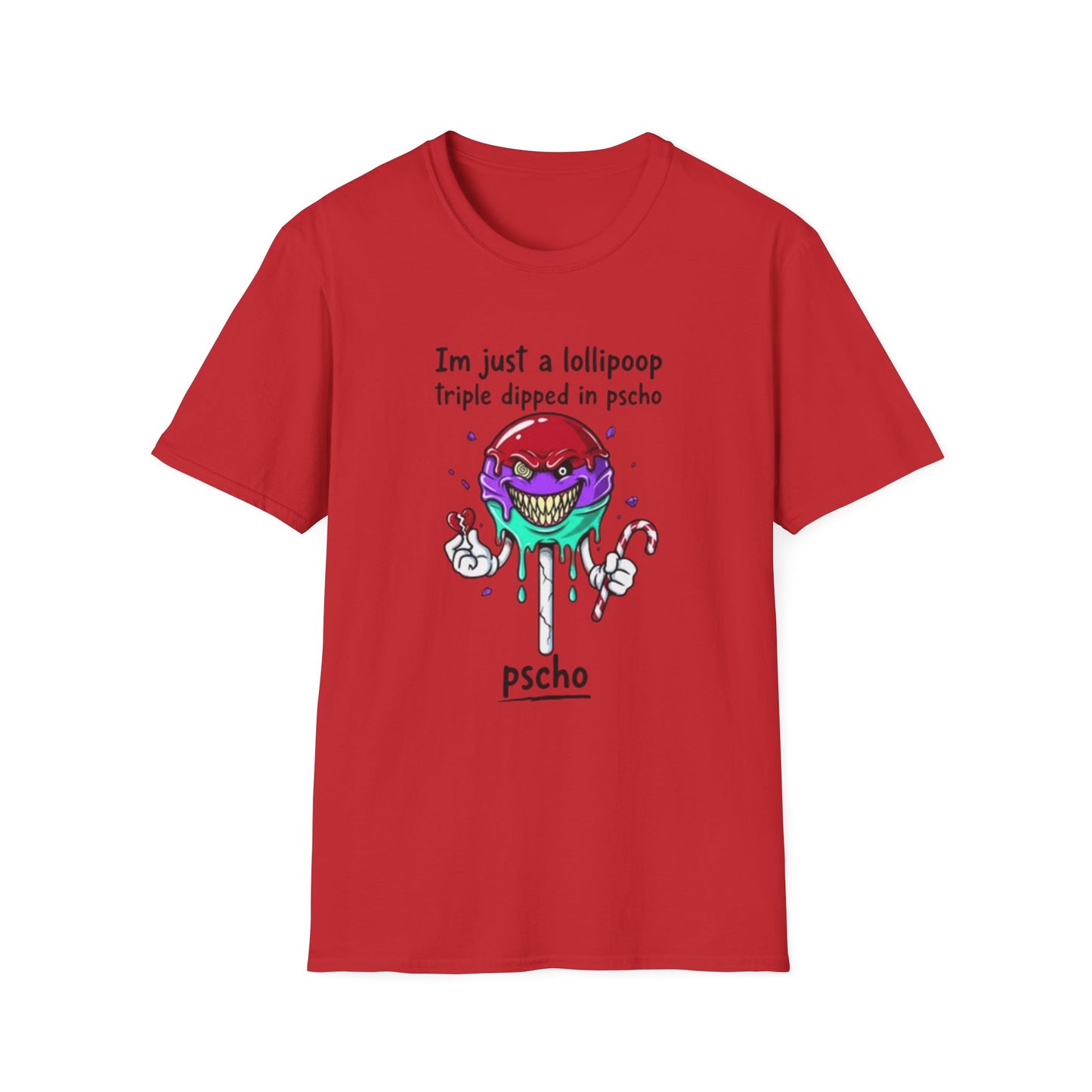 Psycho Lollipop T-Shirt — "I’m just a lollipop, triple dipped in pscho" Graphic Tee