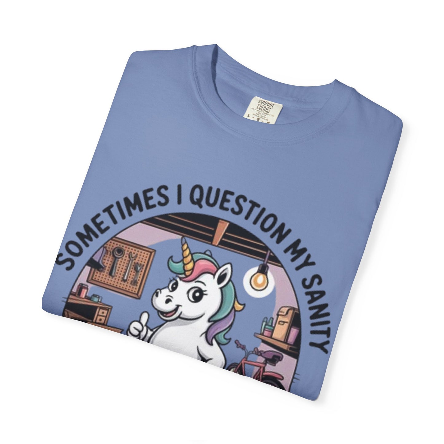 Unicorn Garage T-Shirt — "Sometimes I Question My Sanity" Funny Mechanic Tee
