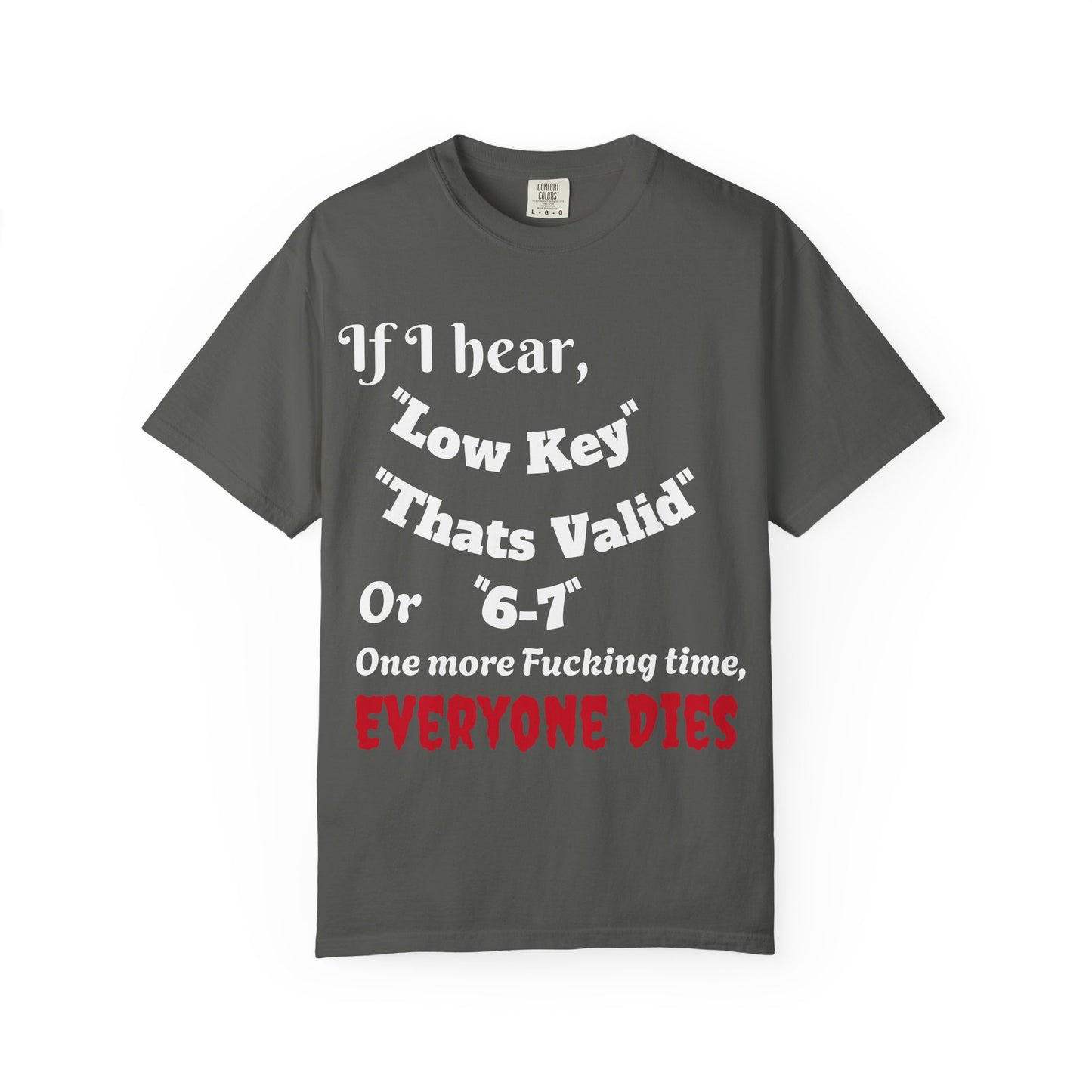 Humorous Garment-Dyed T-Shirt with Funny Quote
