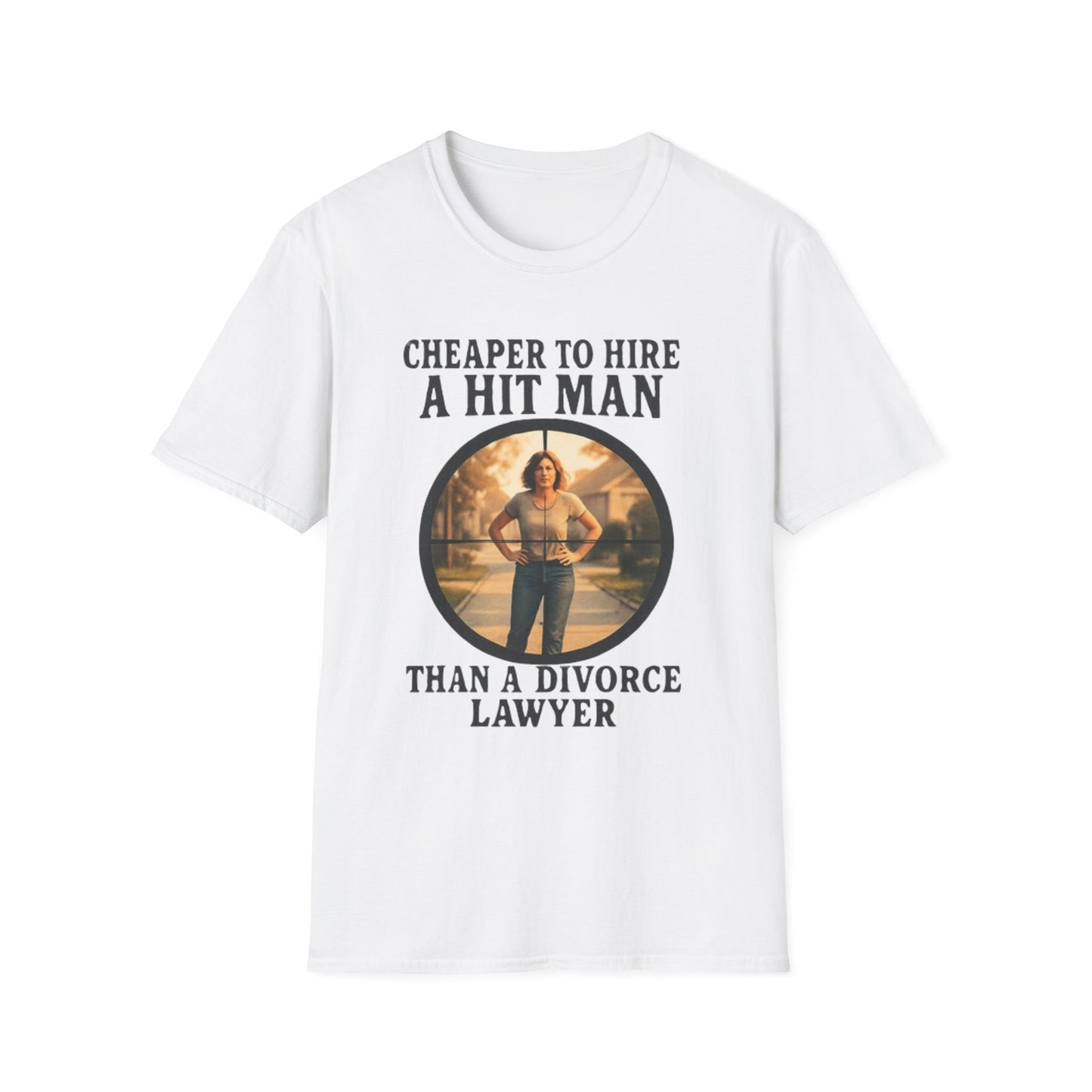 Humorous Quote T-Shirt, Funny Tee, Gift for Friends, Casual Wear, Unisex Softstyle T-Shirt, Cheaper to Hire a Hitman
