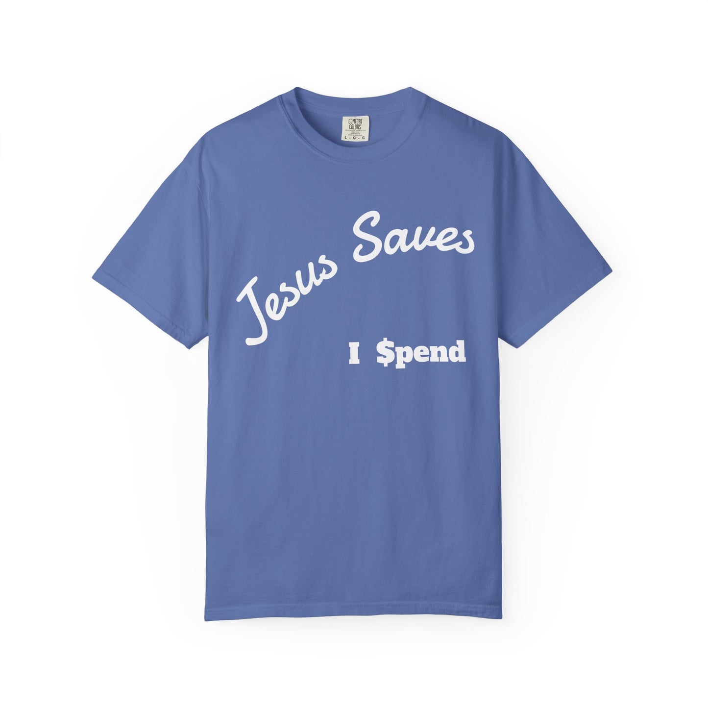 Faith-Inspired Unisex T-Shirt - Jesus Saves I Spend, Casual Wear, Christian Apparel, Gift for Believers, Everyday Comfort