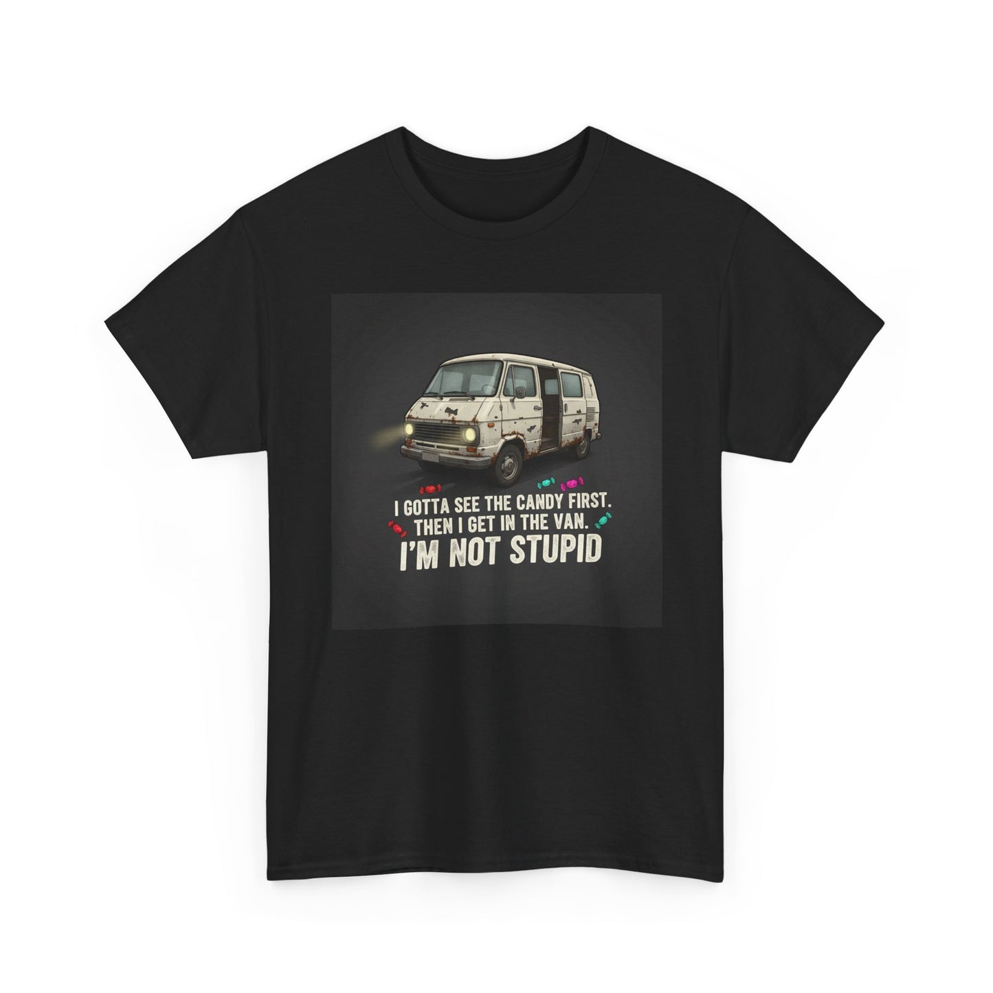 Van Candy Joke T‑Shirt — “I’m Not Stupid” Graphic Tee