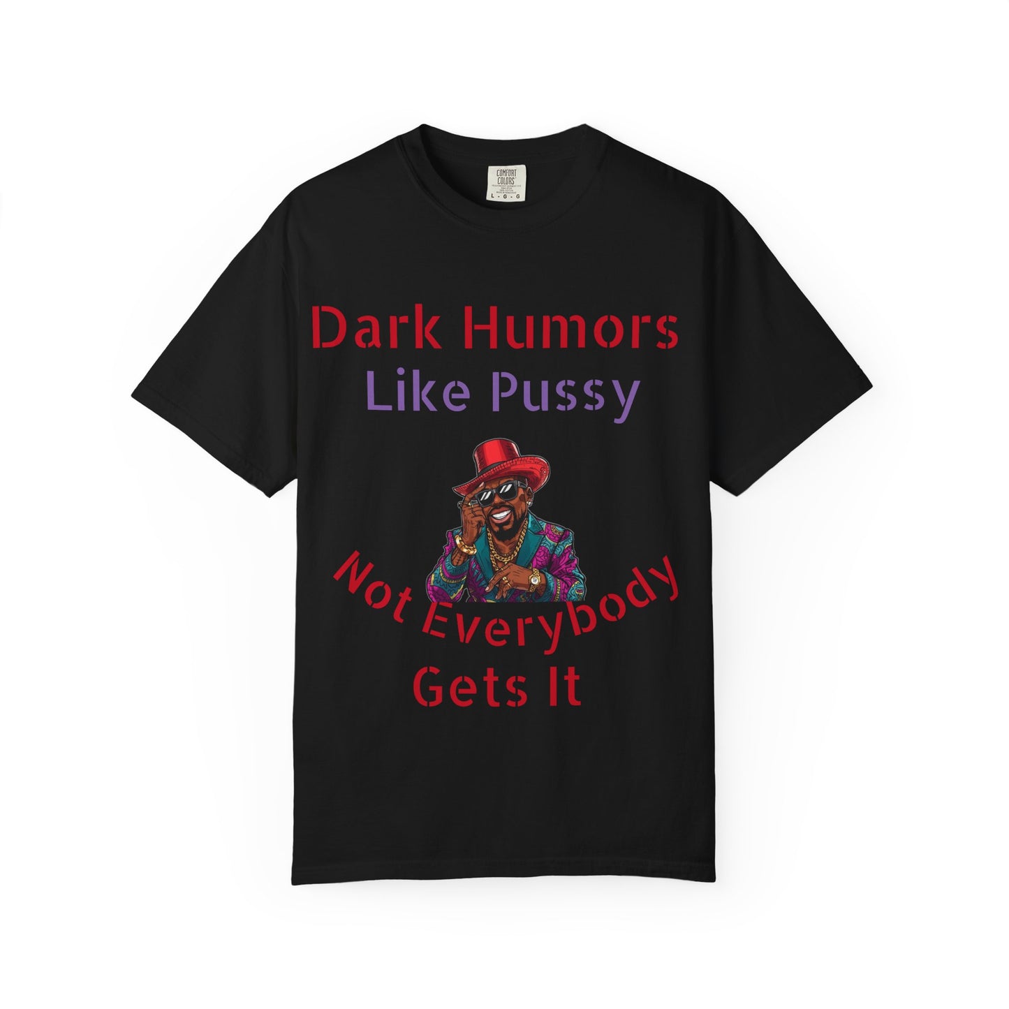 Humorous Unisex T-Shirt - Dark Humor Lover's Tee, Funny Gift for Friends, Casual Wear, Birthday Present, Unique Graphic Shirt