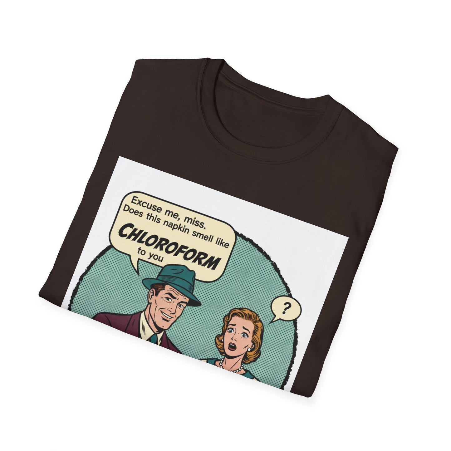 Vintage Comic Tee — “Excuse me, miss… Does this napkin smell like chloroform to you?”