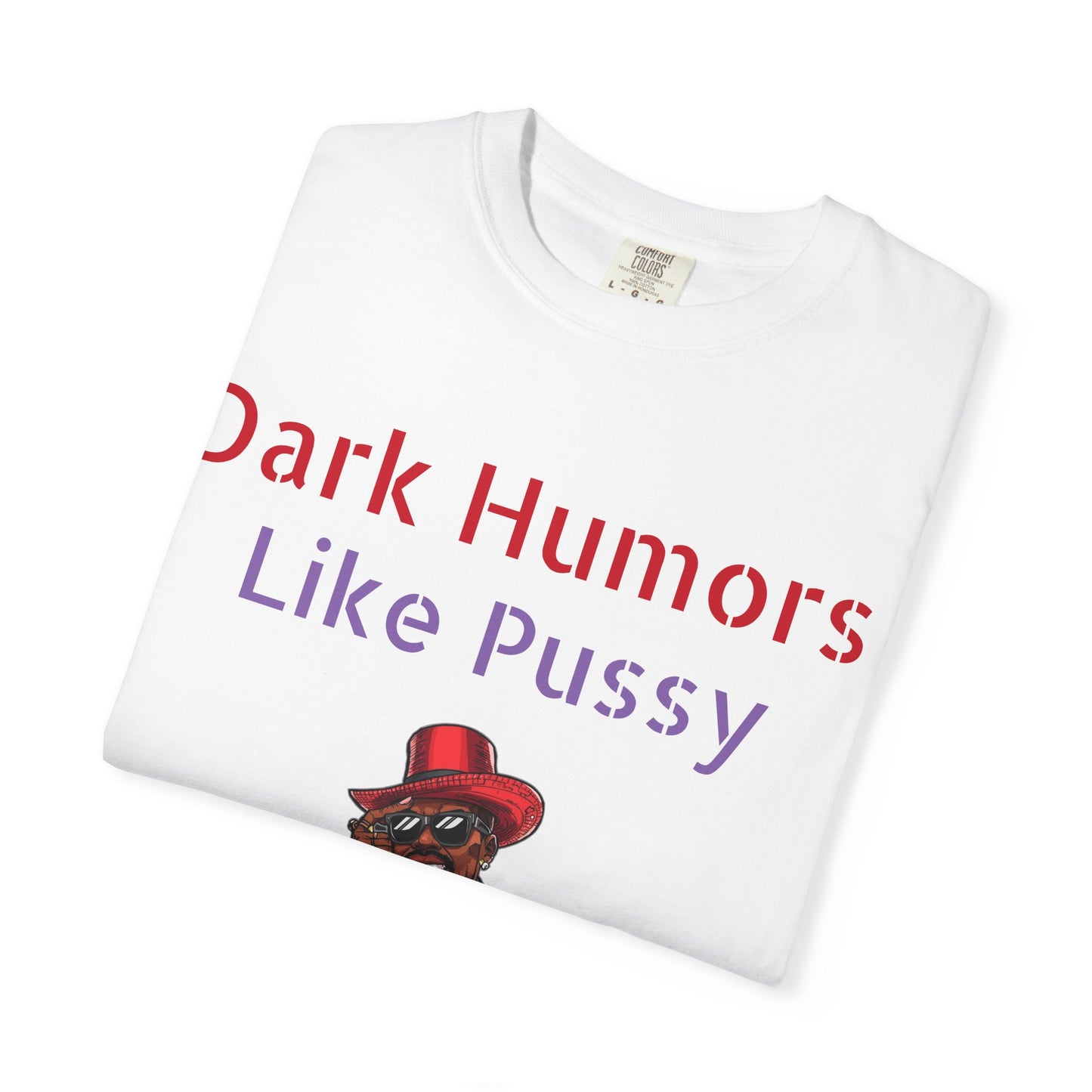 Humorous Unisex T-Shirt - Dark Humor Lover's Tee, Funny Gift for Friends, Casual Wear, Birthday Present, Unique Graphic Shirt