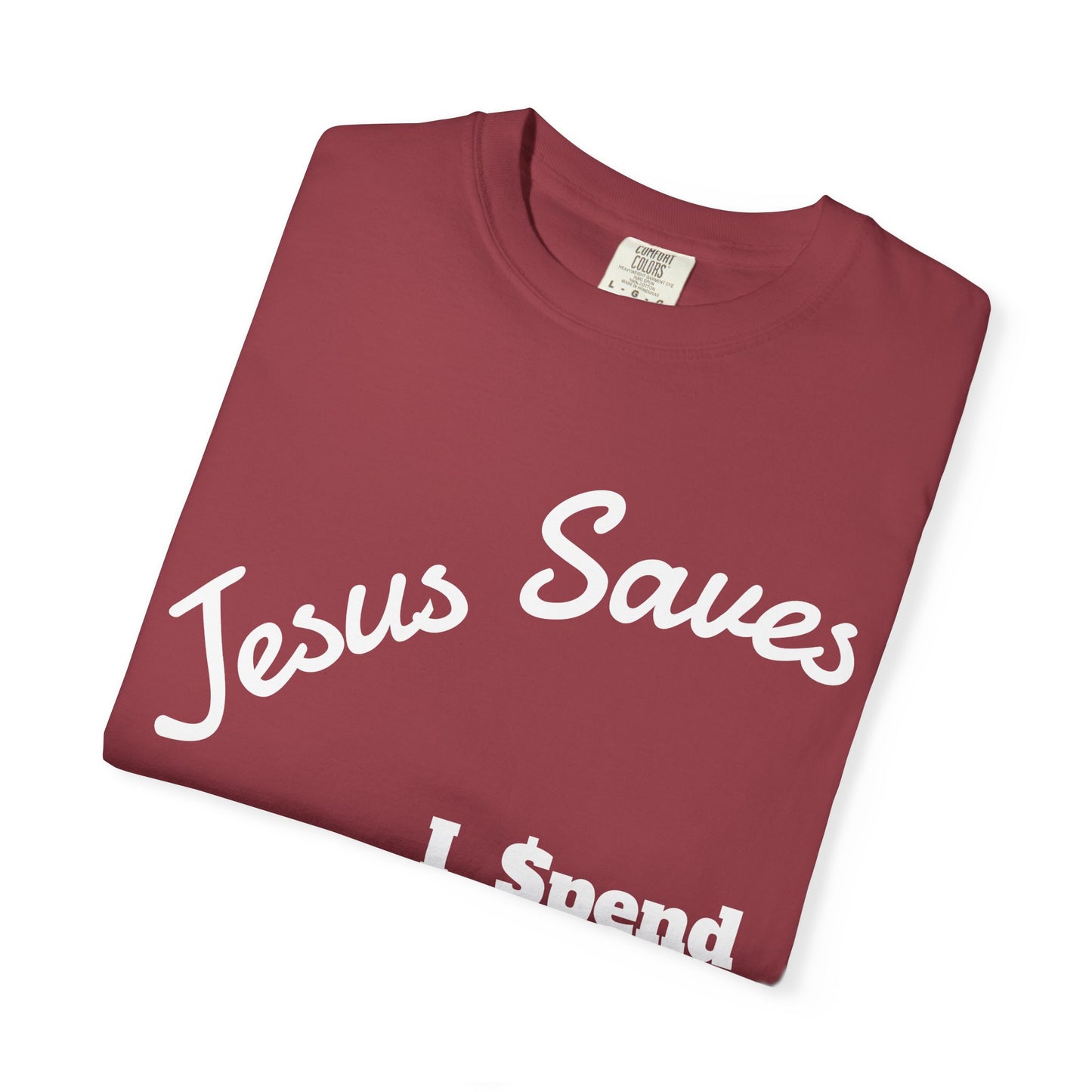 Faith-Inspired Unisex T-Shirt - Jesus Saves I Spend, Casual Wear, Christian Apparel, Gift for Believers, Everyday Comfort