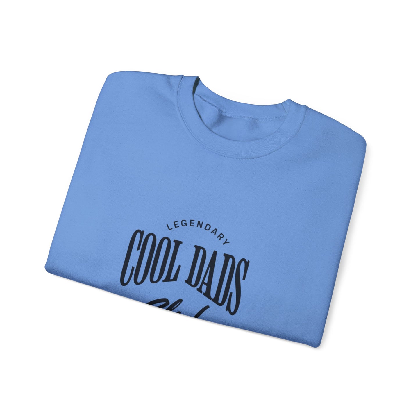 Legendary Cool Dads Crewneck Sweatshirt, Dad Gift, Father's Day Apparel, Casual Dad Wear, Gift for New Dads, Cool Dads Club