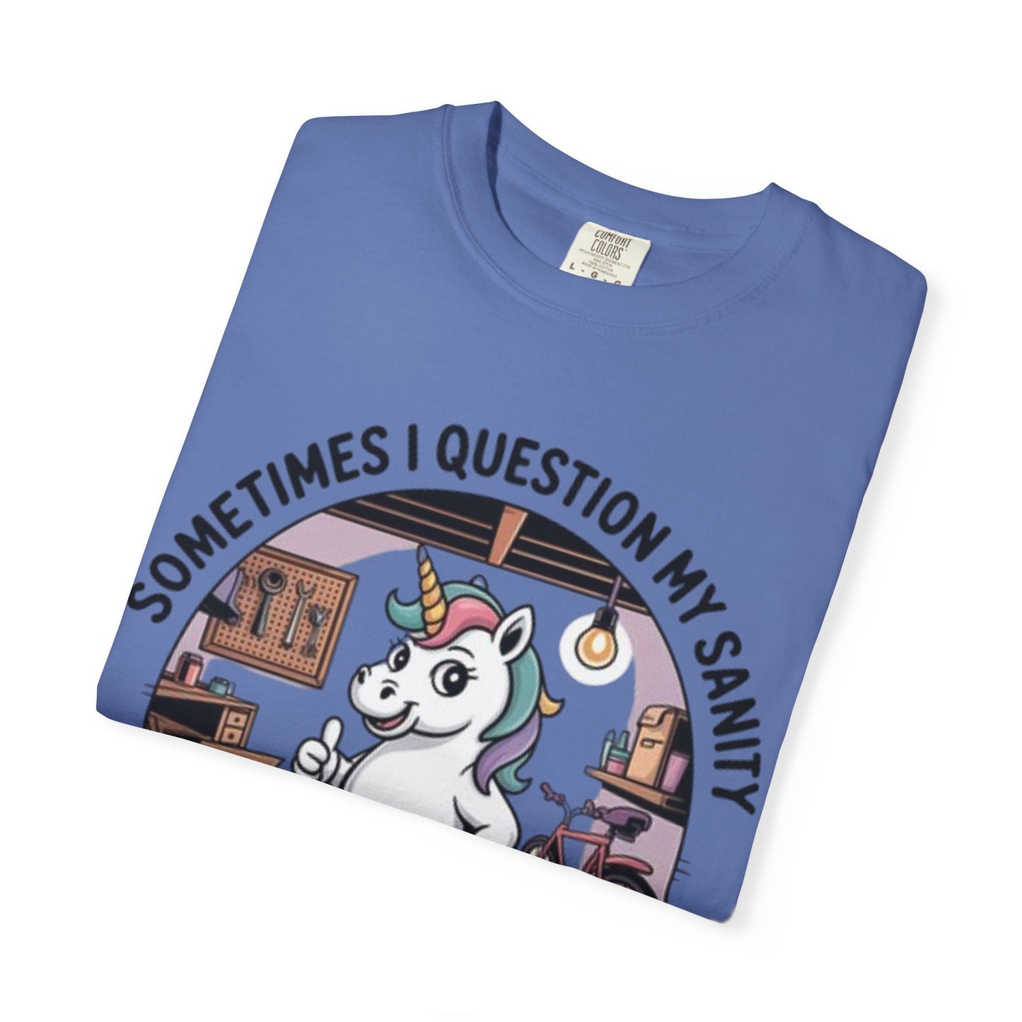 Unicorn Garage T-Shirt — "Sometimes I Question My Sanity" Funny Mechanic Tee