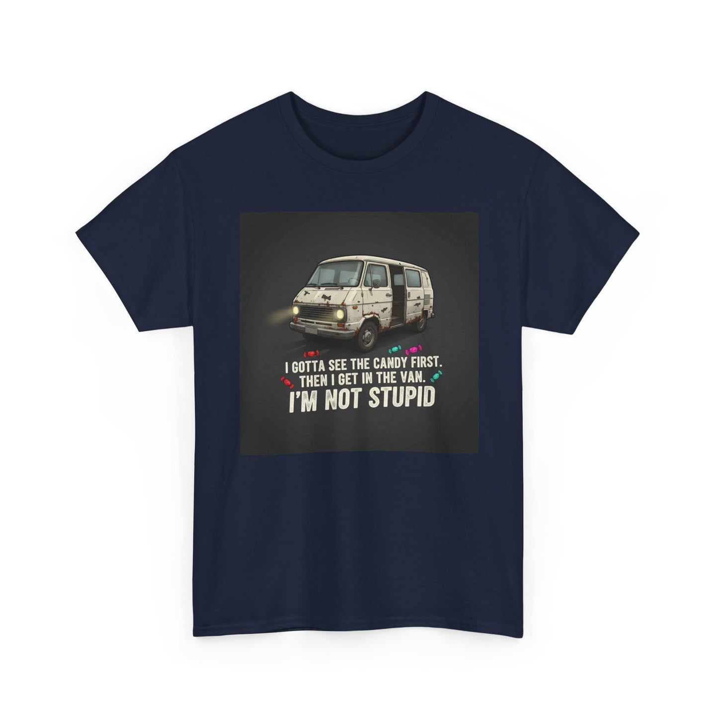 Van Candy Joke T‑Shirt — “I’m Not Stupid” Graphic Tee