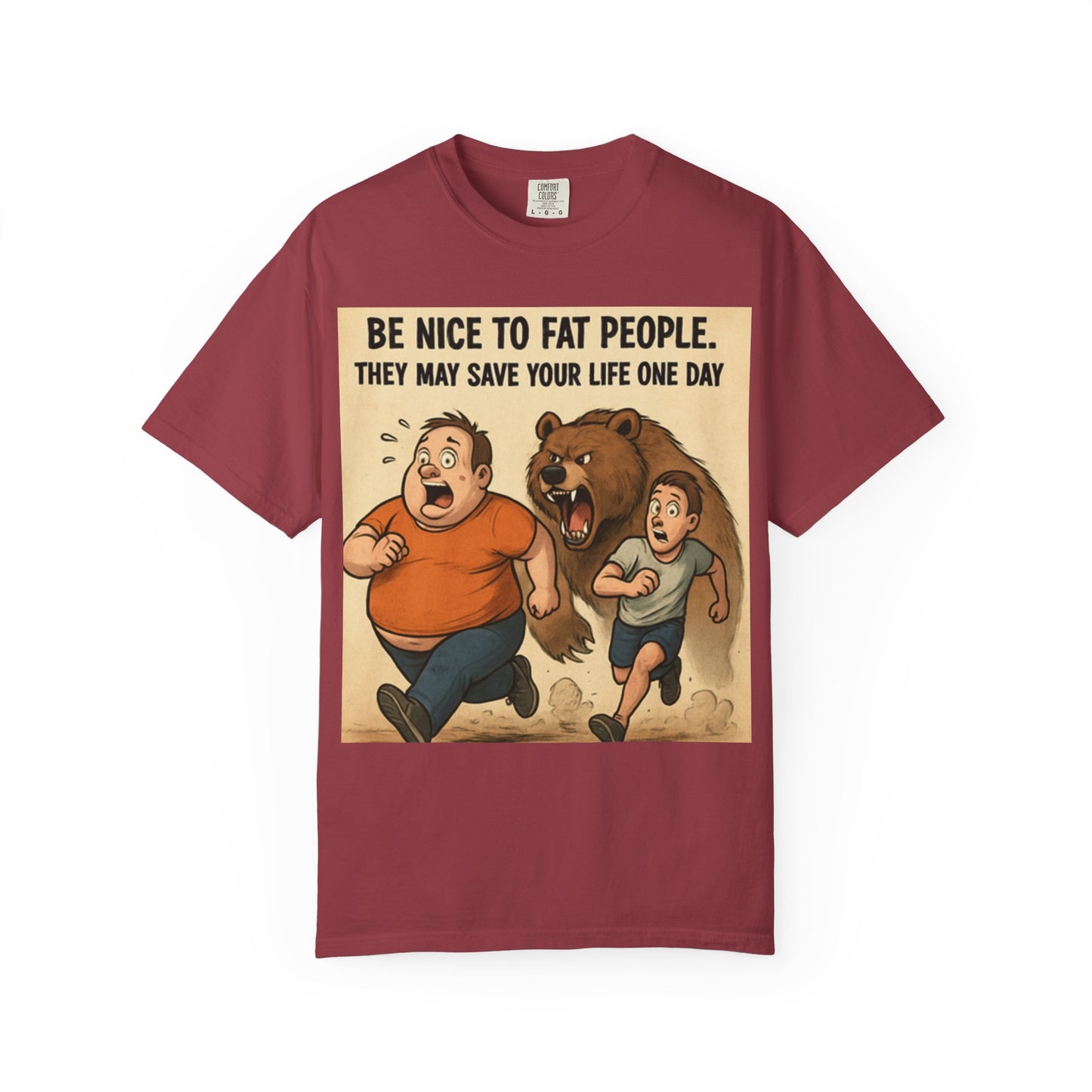 Funny 'Be Nice to Fat People — They May Save Your Life One Day' T-Shirt