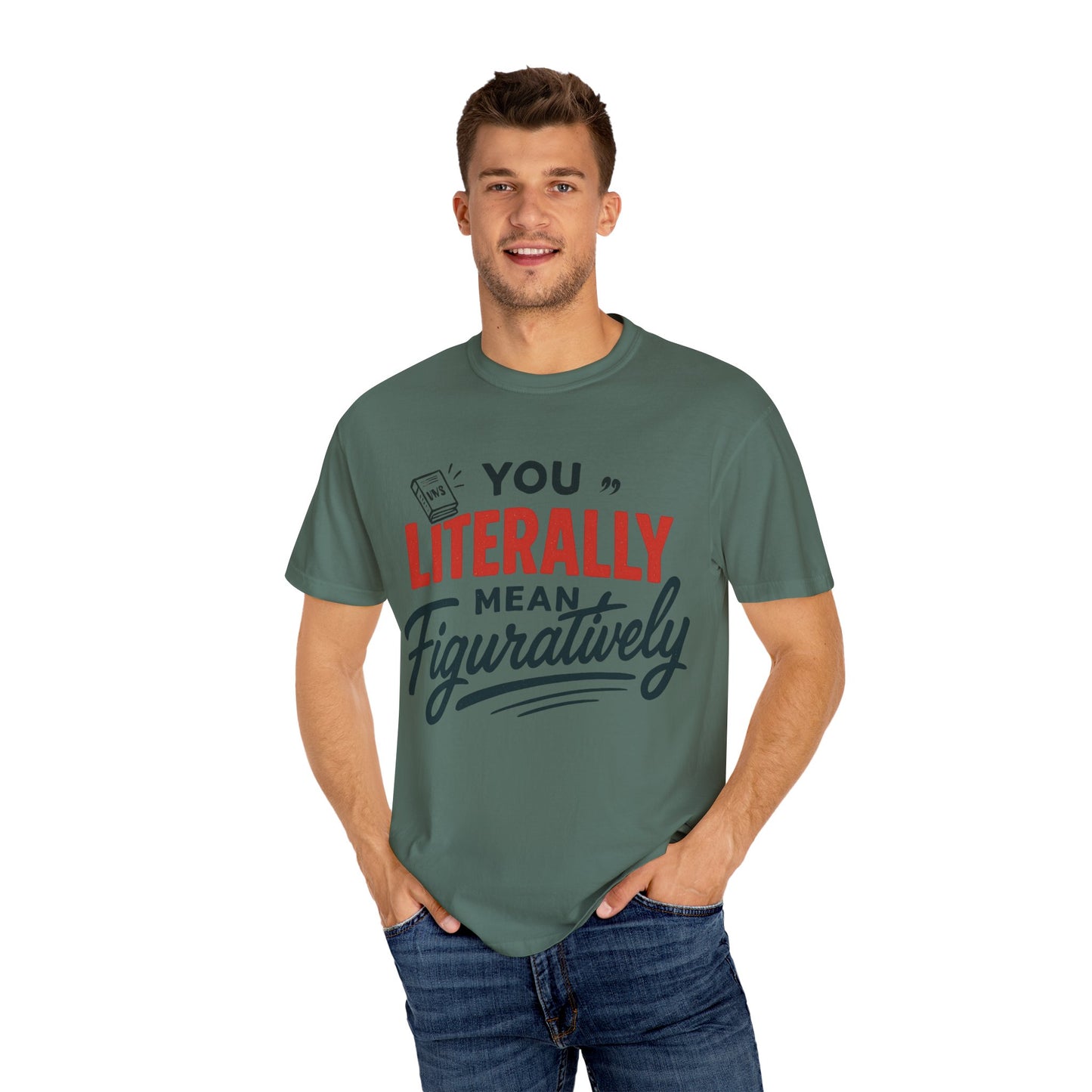 Literally Not Figuratively T-Shirt — Funny Grammar Nerd Tee