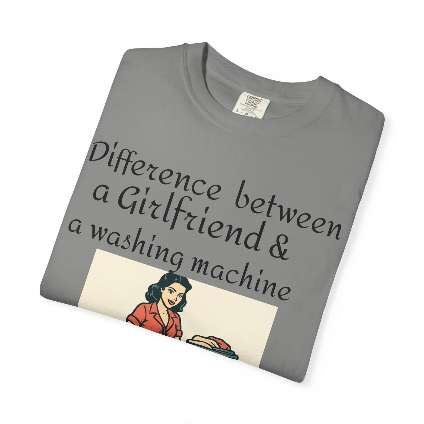 Vintage Pin-Up Laundry T-Shirt — "Difference between a Girlfriend & a washing machine"
