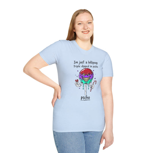 Psycho Lollipop T-Shirt — "I’m just a lollipop, triple dipped in pscho" Graphic Tee