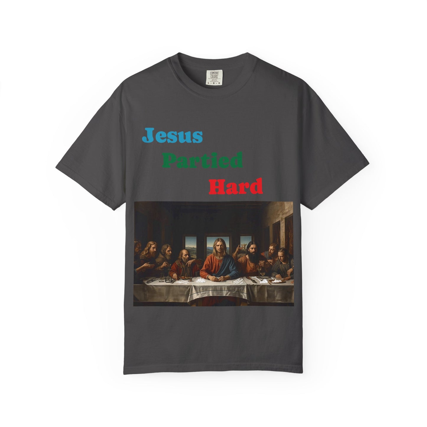 Jesus Partied Hard Unisex Garment-Dyed T-Shirt, Funny Graphic Tee, Christian Humor Shirt, Gift for Church Events, Casualwear