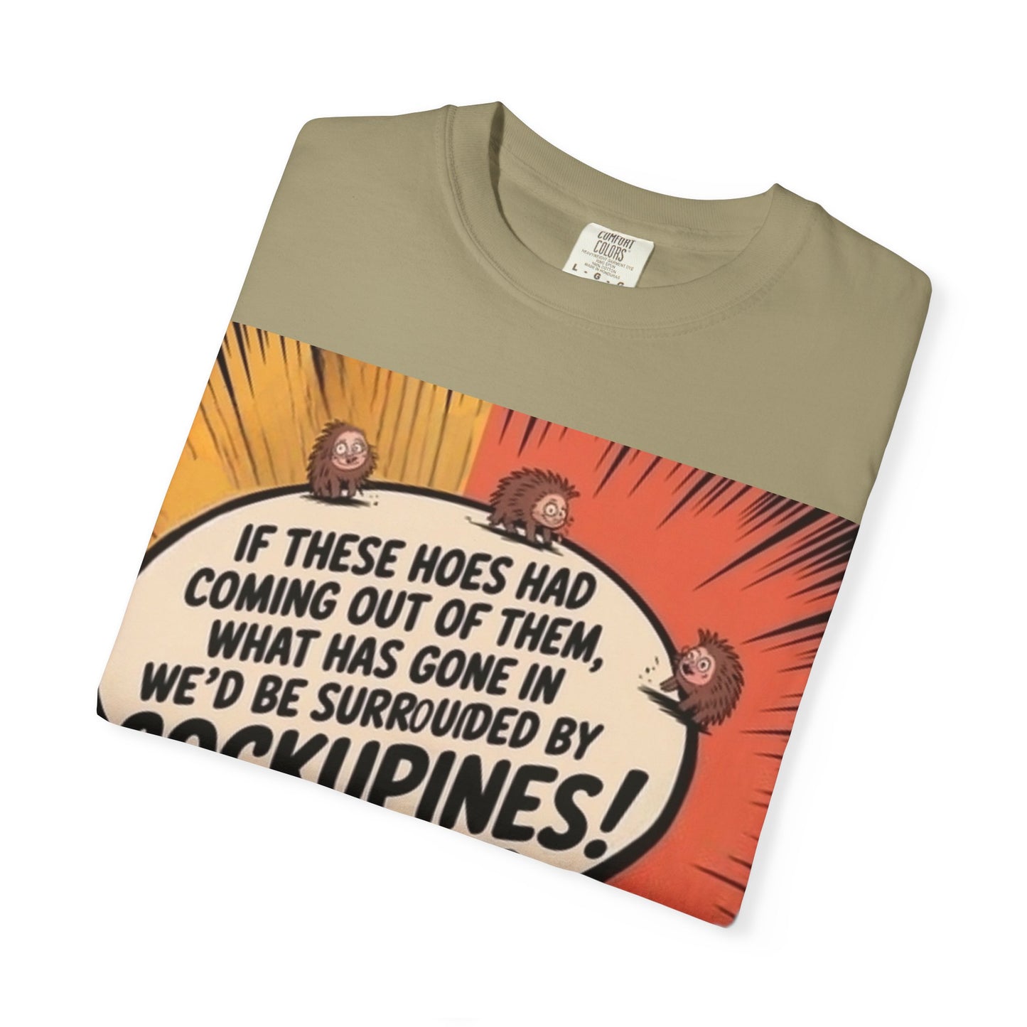 Graphic T-Shirt — "I Tried To Raise Hoes... But She Got Replaced By Cockupines" Funny Gardening Tee