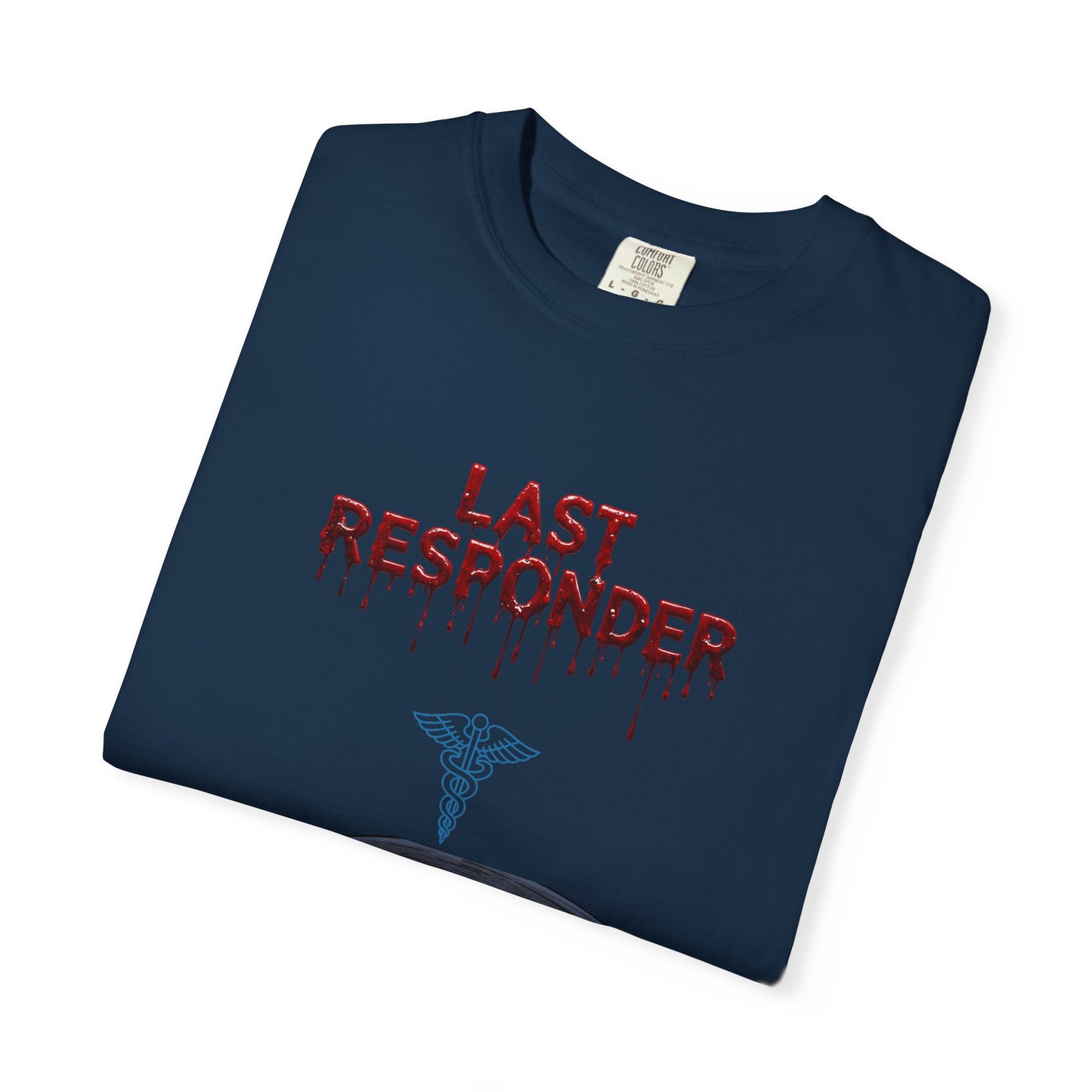 Unisex Last Responder T-Shirt, Casual Tee, Funny Gift, First Responder Apparel, Halloween Costume, Grunge Style, Unique Graphic Shirt
