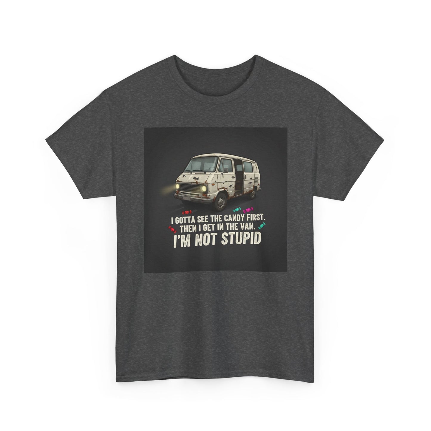 Van Candy Joke T‑Shirt — “I’m Not Stupid” Graphic Tee