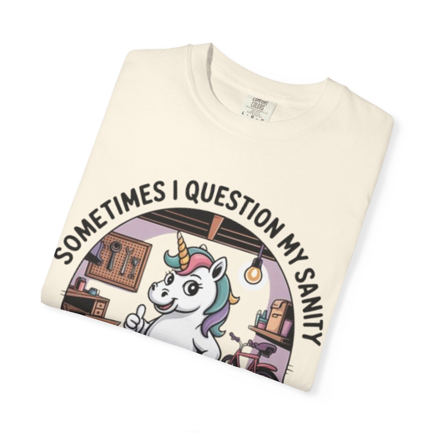 Unicorn Garage T-Shirt — "Sometimes I Question My Sanity" Funny Mechanic Tee