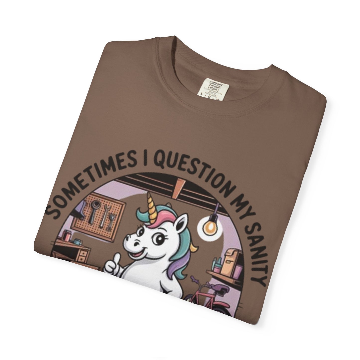 Unicorn Garage T-Shirt — "Sometimes I Question My Sanity" Funny Mechanic Tee