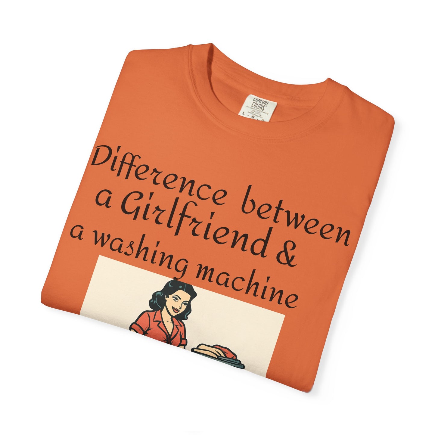 Vintage Pin-Up Laundry T-Shirt — "Difference between a Girlfriend & a washing machine"
