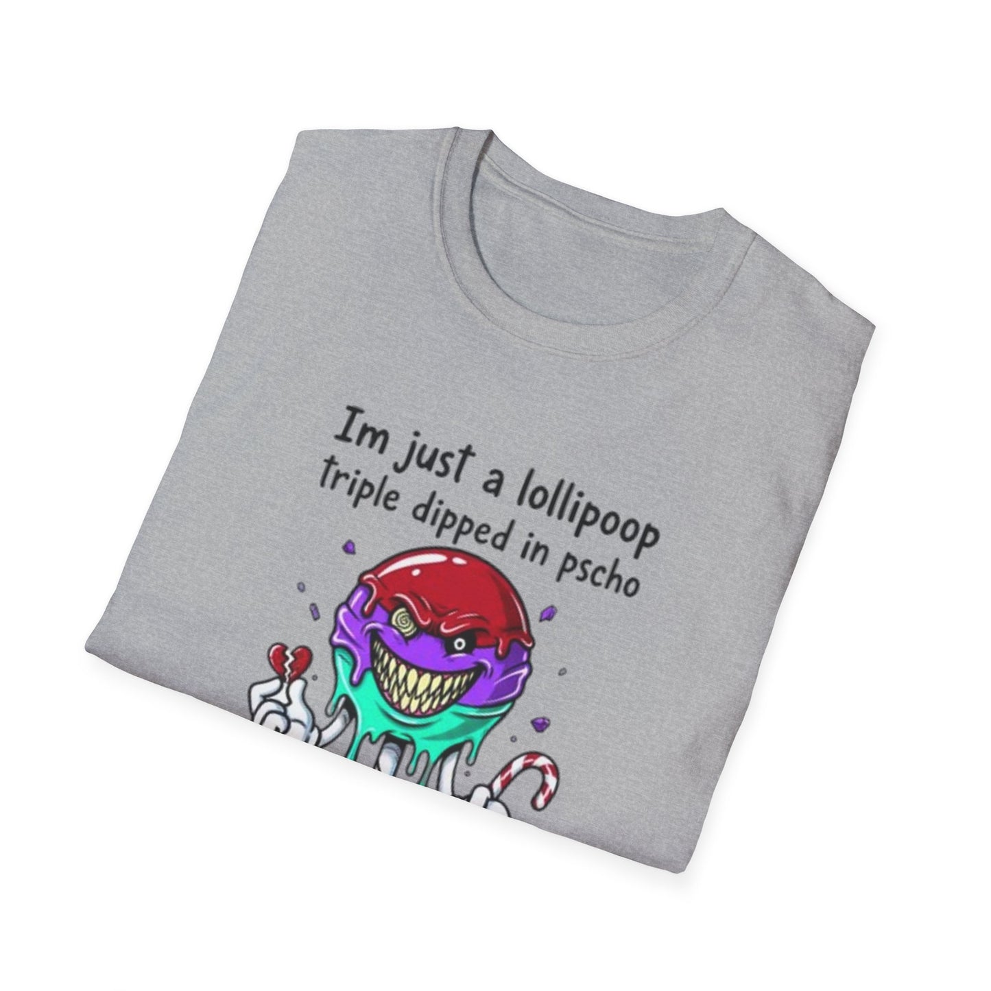 Psycho Lollipop T-Shirt — "I’m just a lollipop, triple dipped in pscho" Graphic Tee