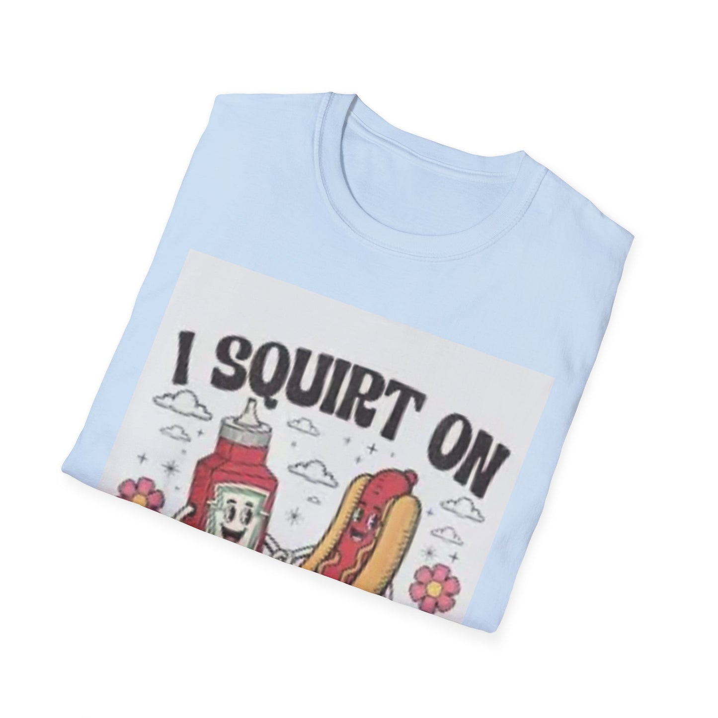 Funny Foodie Unisex T-Shirt - I Squirt on Juicy Wieners, Humor Tee, BBQ Gift, Food Lover Shirt, Summer Essentials