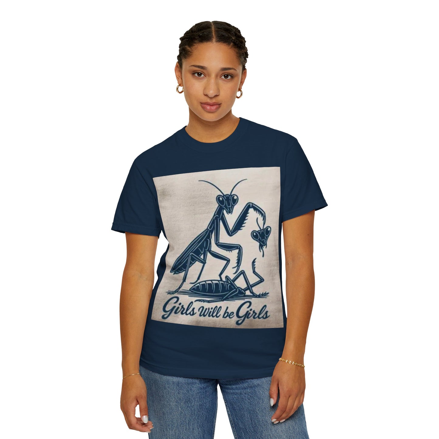 Girls Will Be Girls Unisex Garment-Dyed T-shirt, Funny Tee, Gift for Girls, Cute Graphic Shirt, Nature T-shirt, Unique Design Shirt