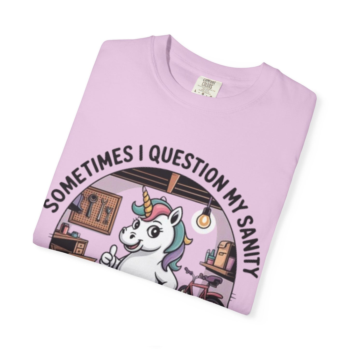 Unicorn Garage T-Shirt — "Sometimes I Question My Sanity" Funny Mechanic Tee