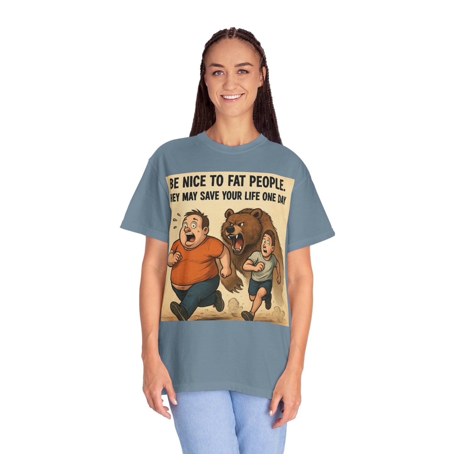 Funny 'Be Nice to Fat People — They May Save Your Life One Day' T-Shirt