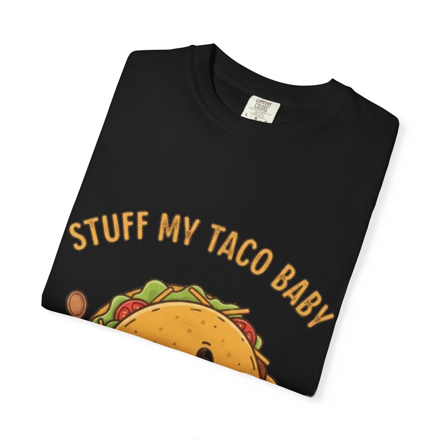 Cute Taco T-Shirt — 'Stuff My Taco Baby' / 'Pork It Good' Graphic Tee
