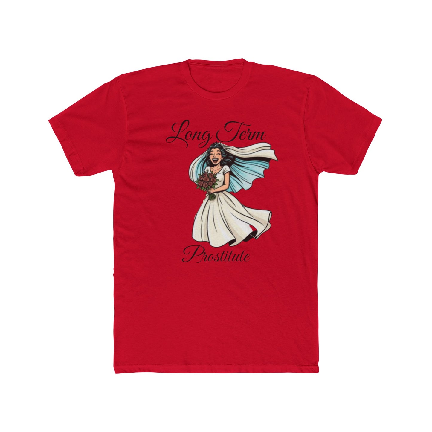 Bride Graphic Tee — “Long Term Prostitute” Bridal Gown Design