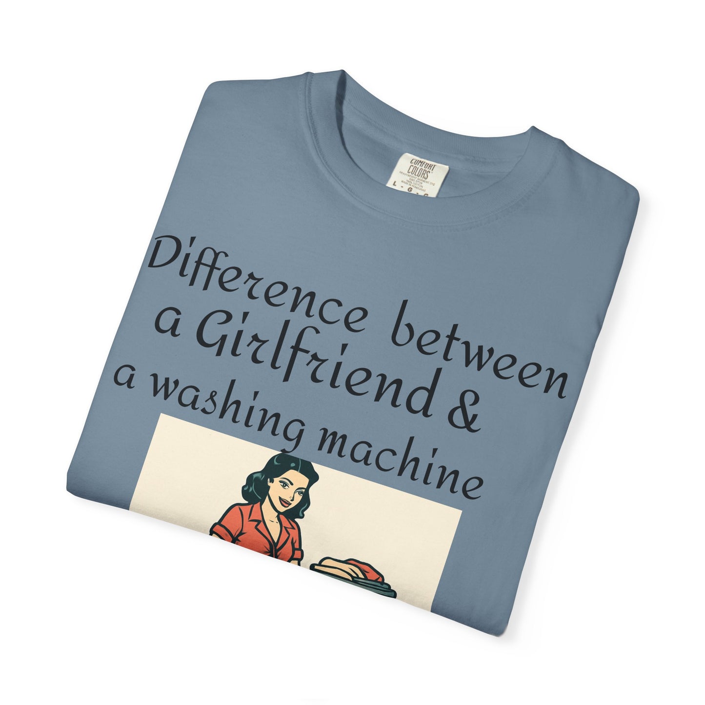 Vintage Pin-Up Laundry T-Shirt — "Difference between a Girlfriend & a washing machine"
