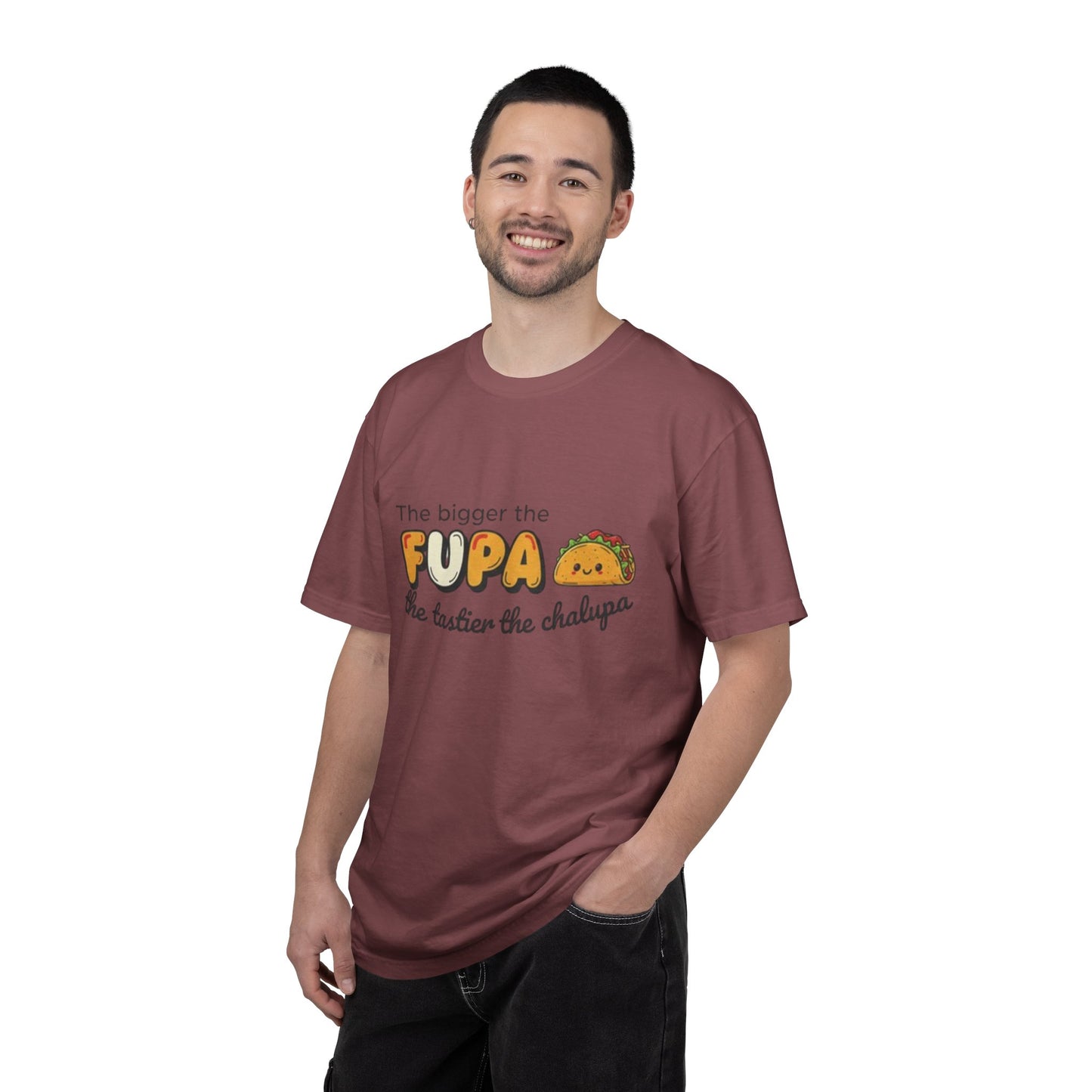 FUPA Taco T-Shirt — "The bigger the FUPA the tastier the chalupa" Funny Food Graphic Tee