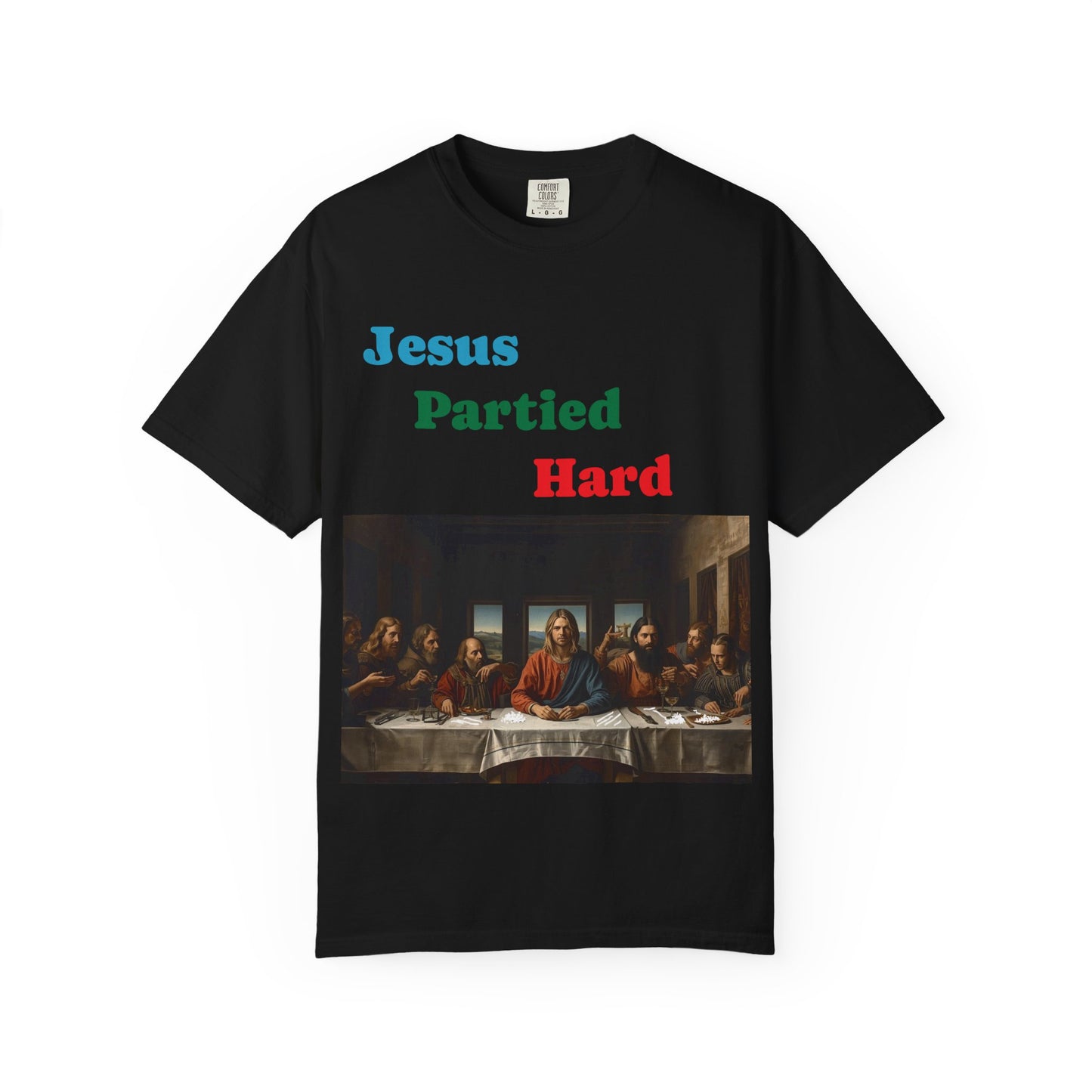 Jesus Partied Hard Unisex Garment-Dyed T-Shirt, Funny Graphic Tee, Christian Humor Shirt, Gift for Church Events, Casualwear