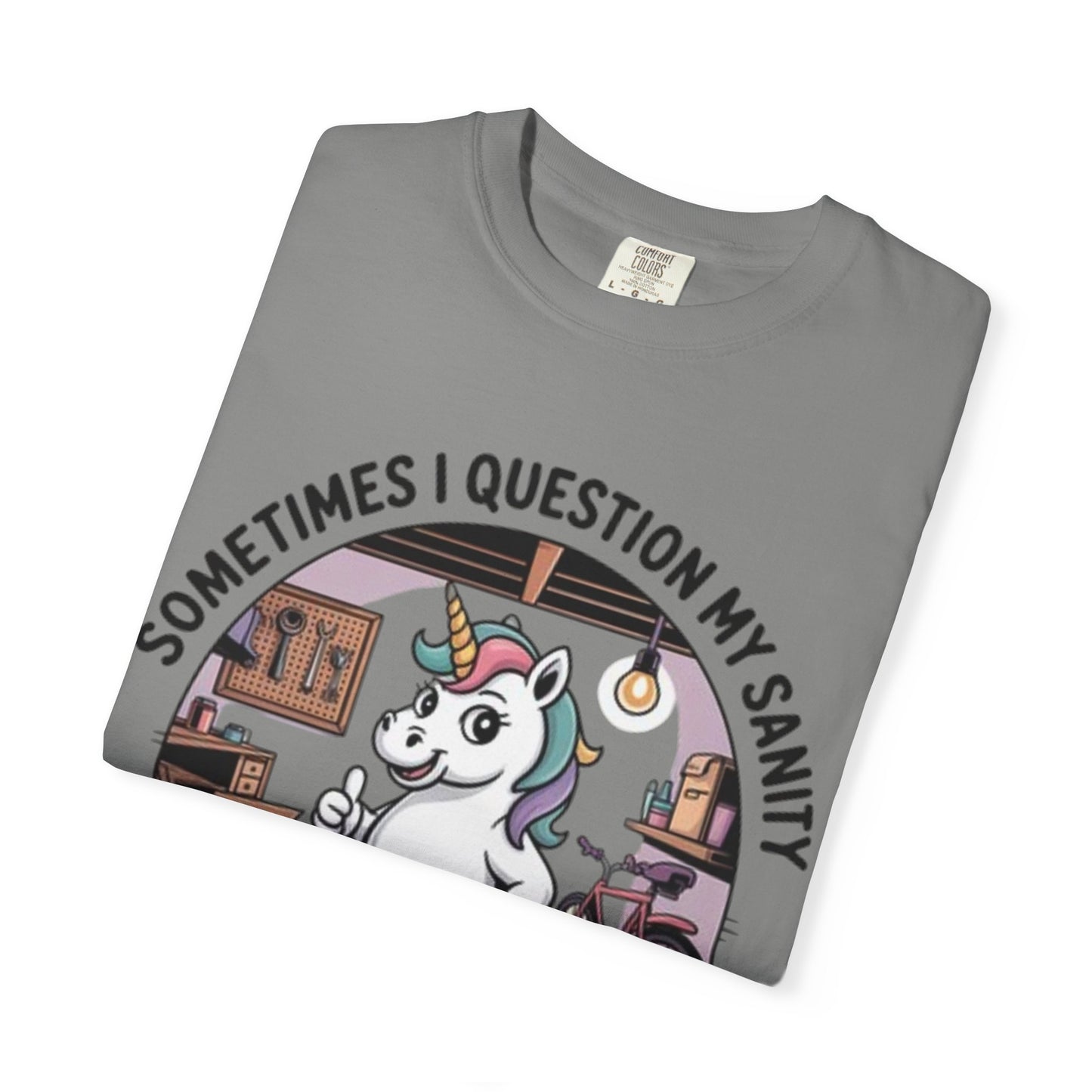 Unicorn Garage T-Shirt — "Sometimes I Question My Sanity" Funny Mechanic Tee