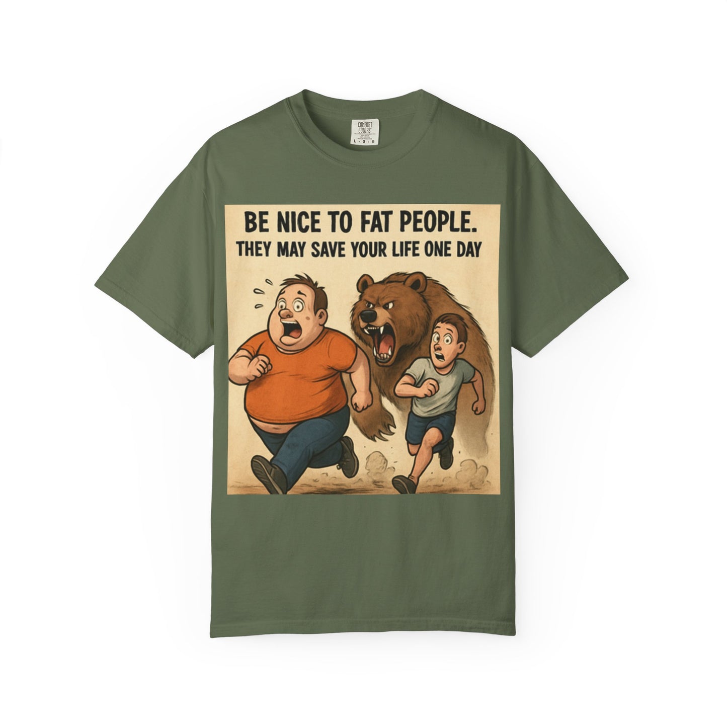Funny 'Be Nice to Fat People — They May Save Your Life One Day' T-Shirt