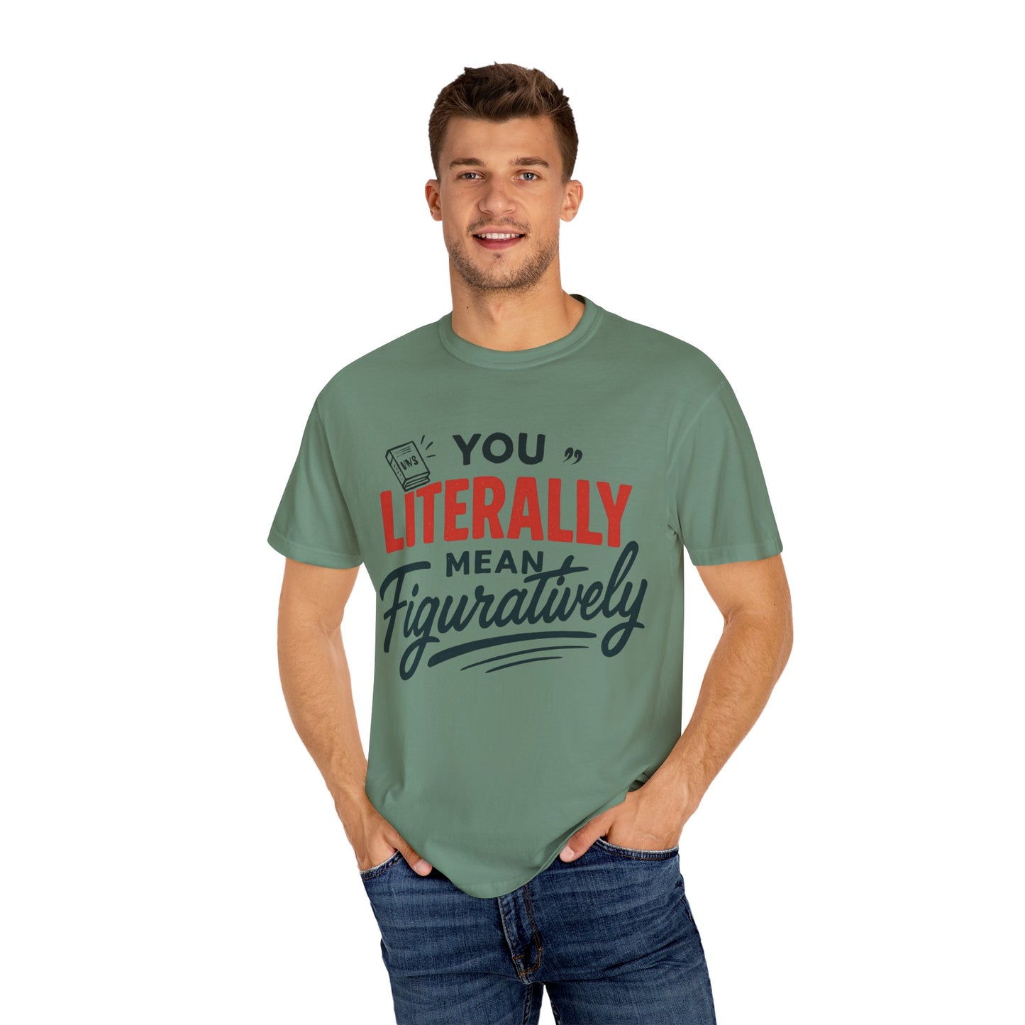 Literally Not Figuratively T-Shirt — Funny Grammar Nerd Tee
