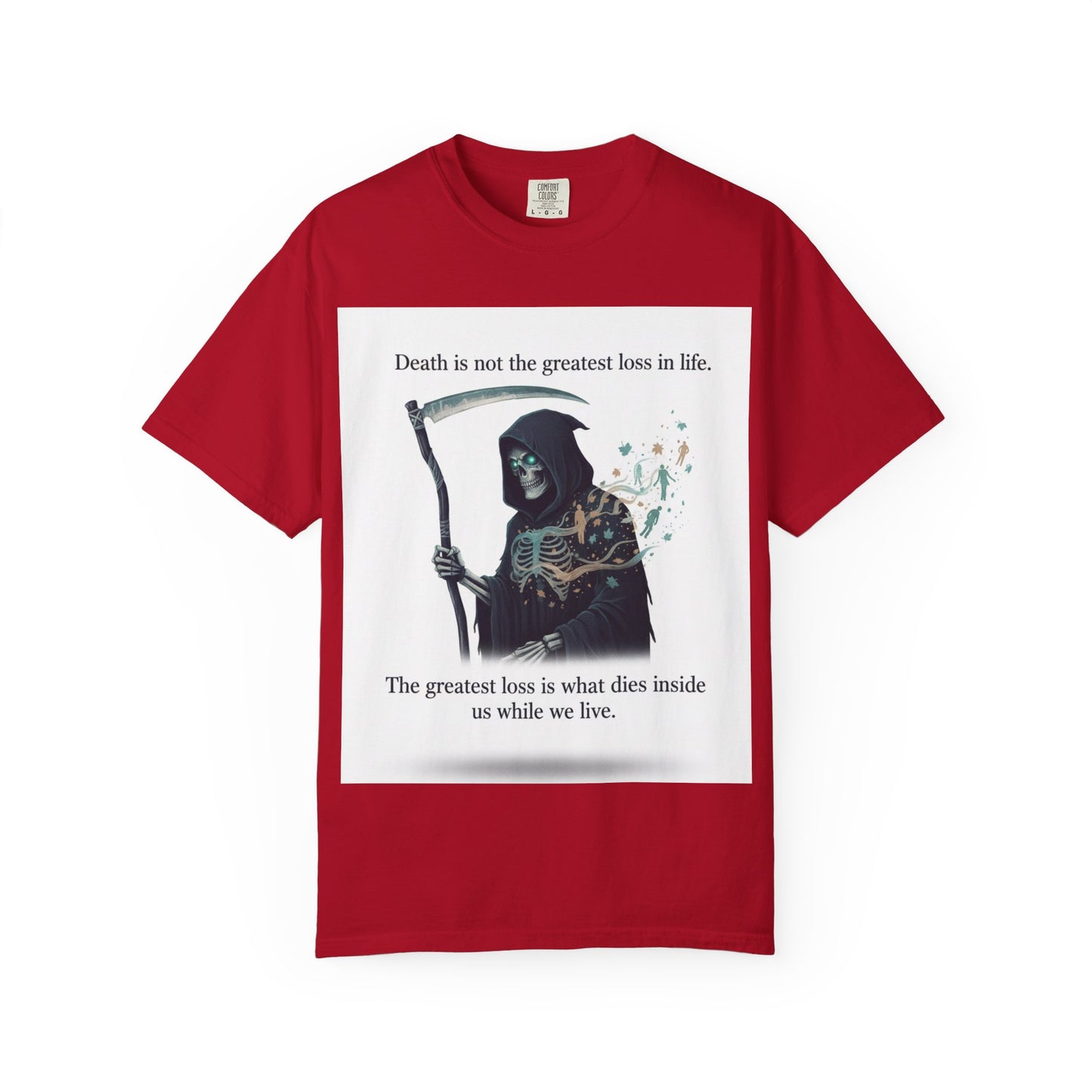 Grim Reaper Quote T-Shirt — “Death Is Not the Greatest Loss in Life” Graphic Tee