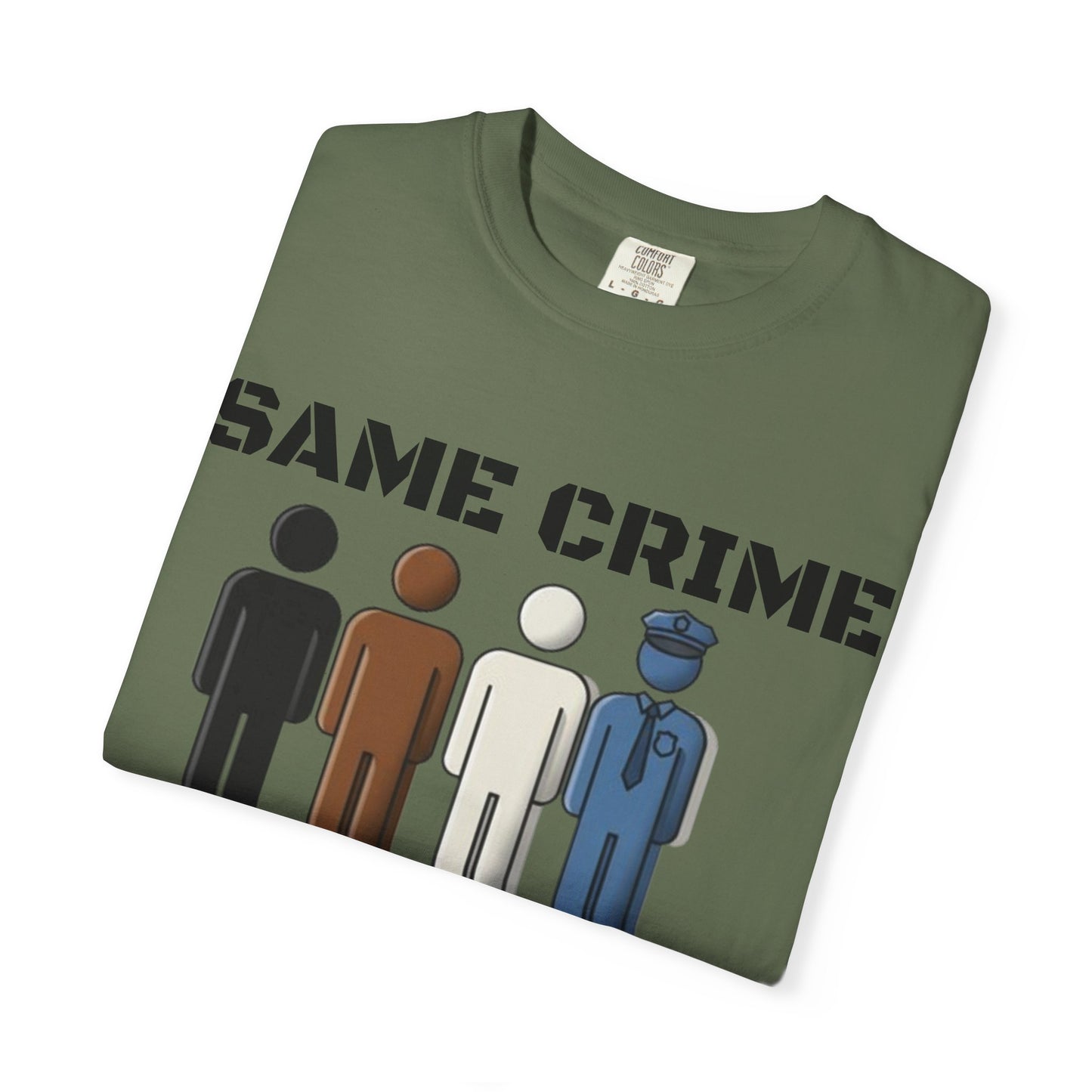 Same Crime T-Shirt — Social Justice Illustration Tee (Life, 15 Years, Probation, Administrative Leave)