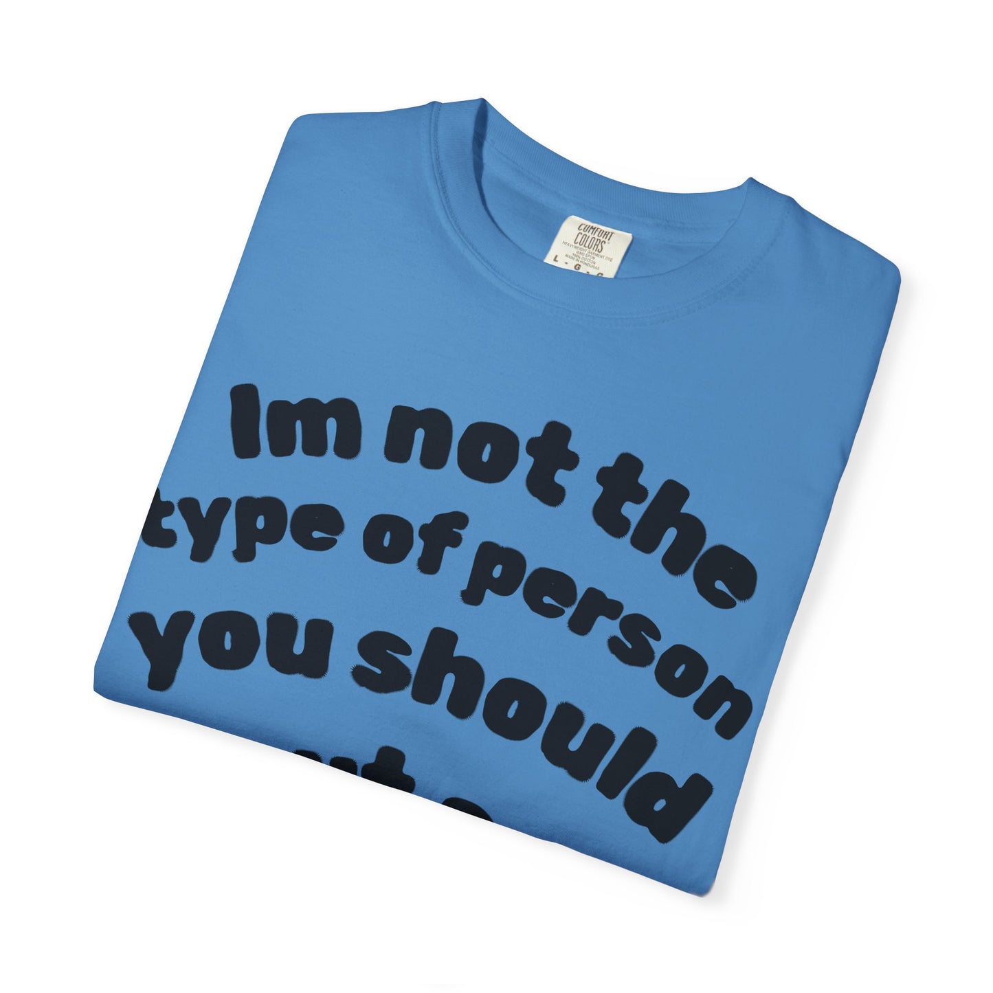 T-Shirt — "I'm Not the Type of Person You Should Put on SpeakerPhone" Graphic Tee