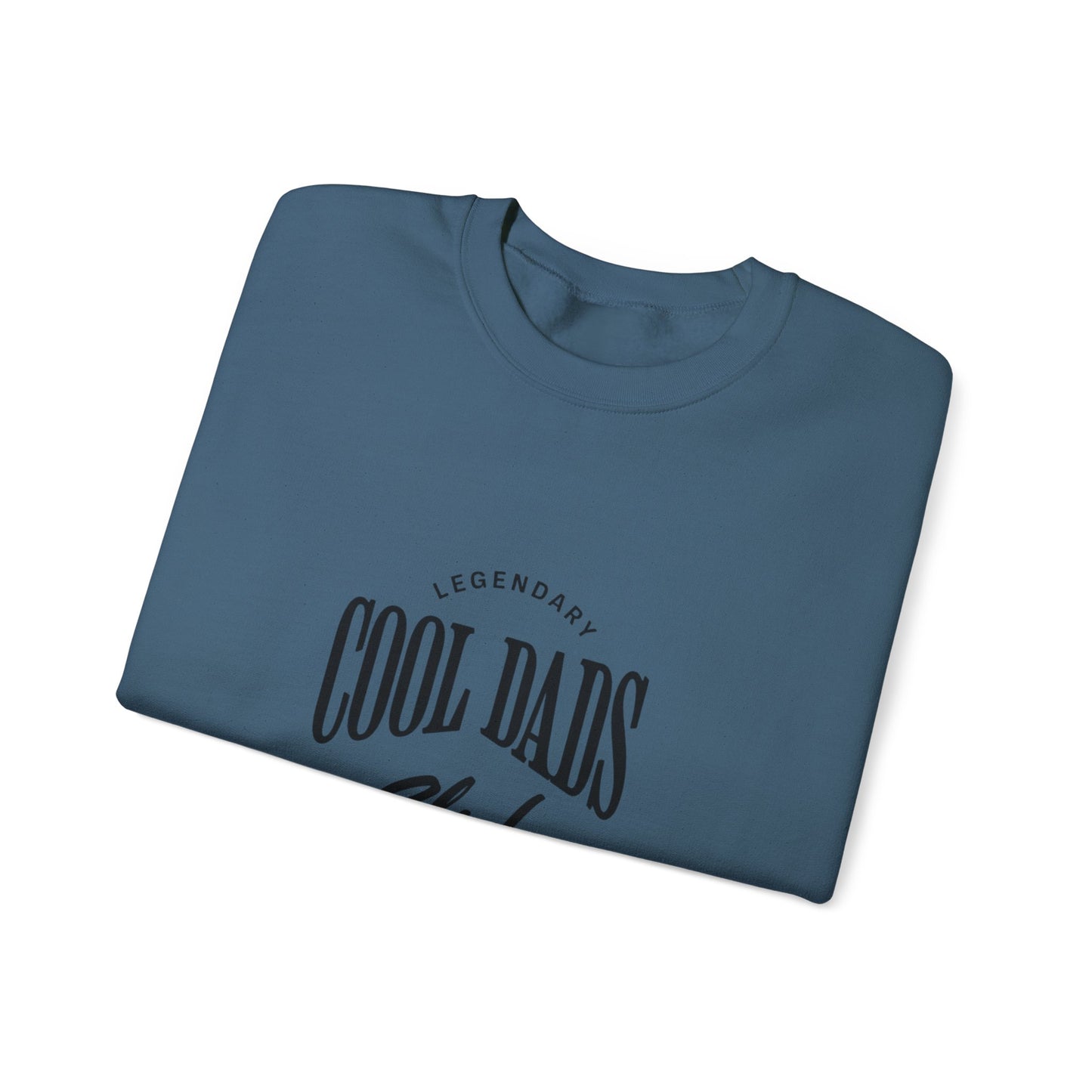 Legendary Cool Dads Crewneck Sweatshirt, Dad Gift, Father's Day Apparel, Casual Dad Wear, Gift for New Dads, Cool Dads Club