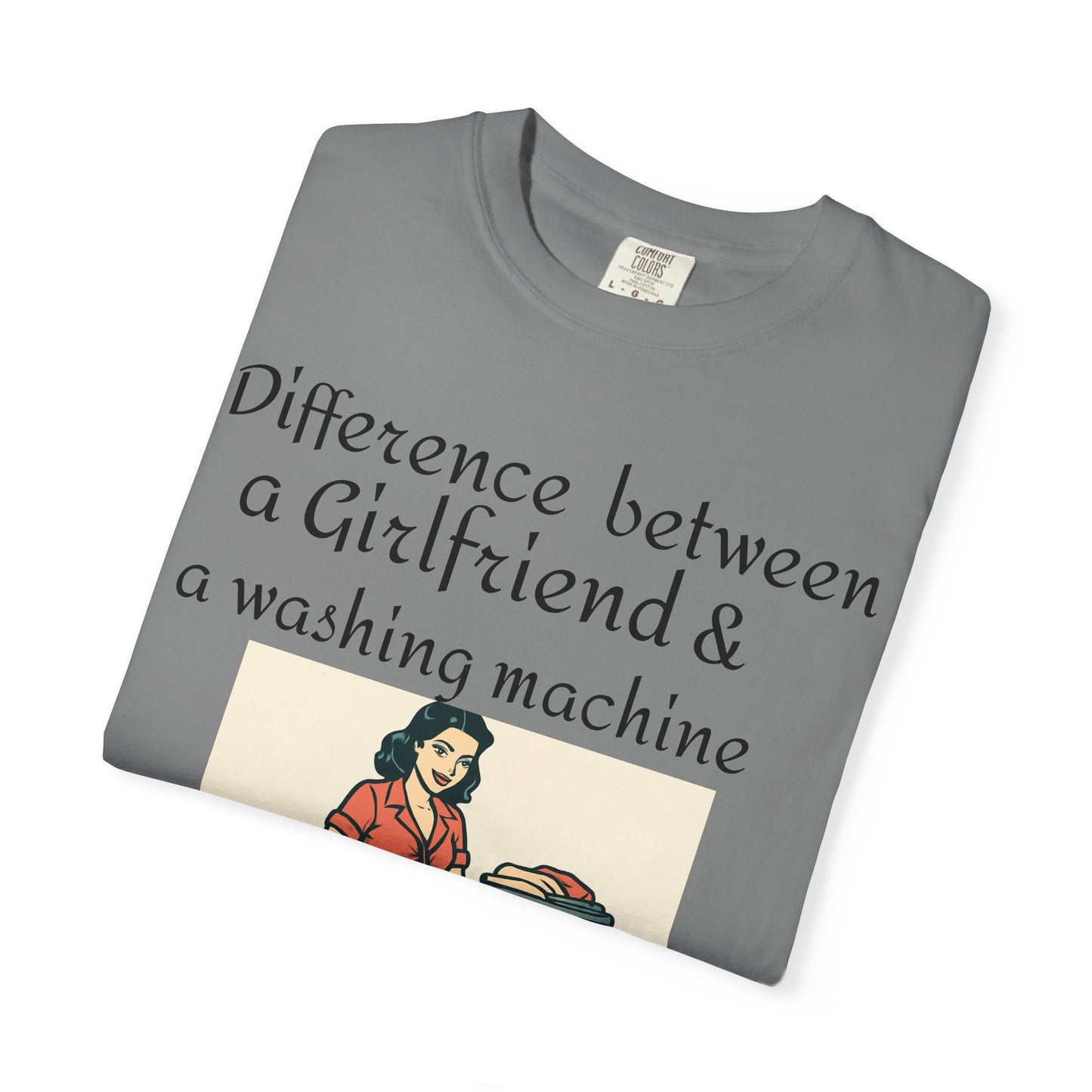Vintage Pin-Up Laundry T-Shirt — "Difference between a Girlfriend & a washing machine"