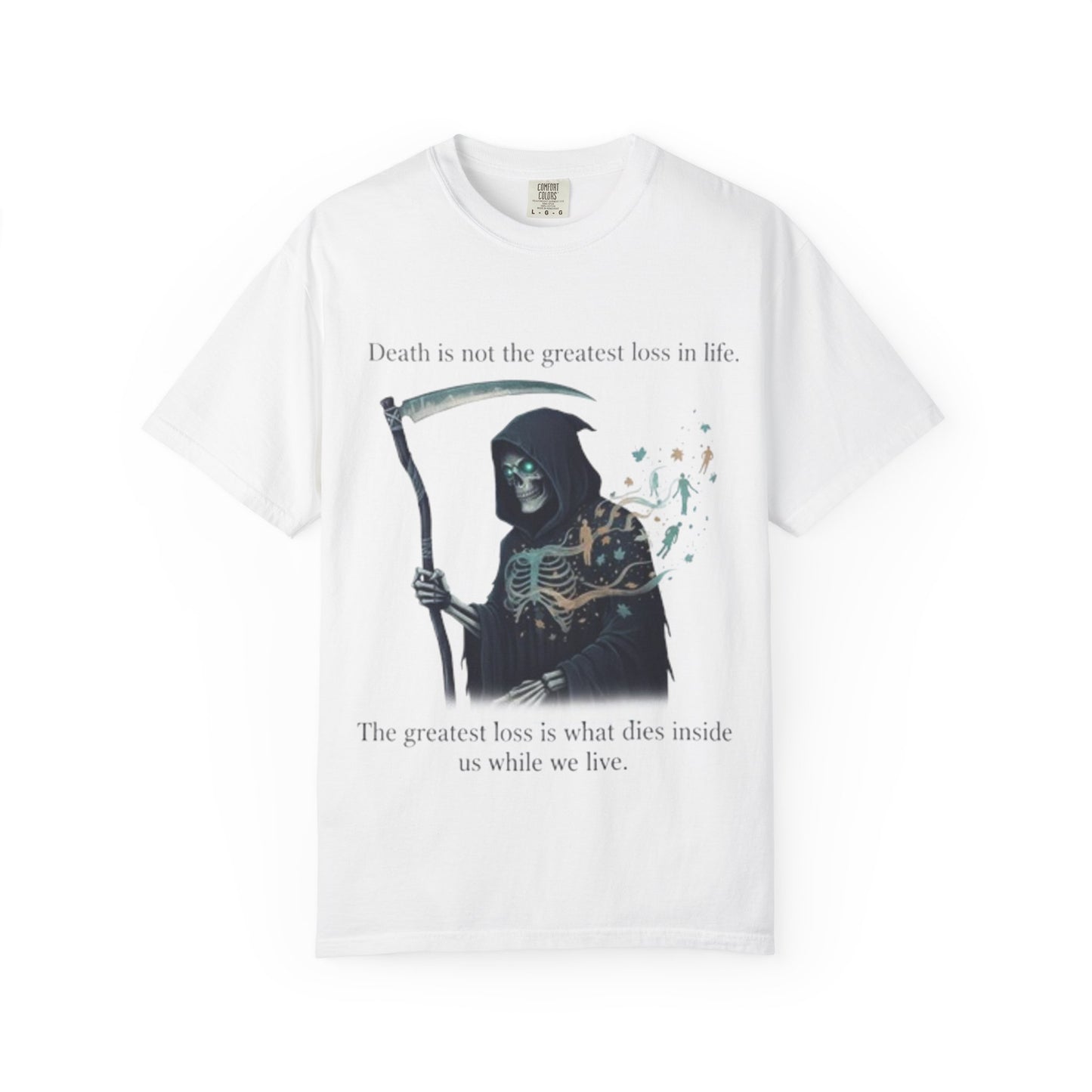 Grim Reaper Quote T-Shirt — "Death is not the greatest loss in life" Graphic Tee