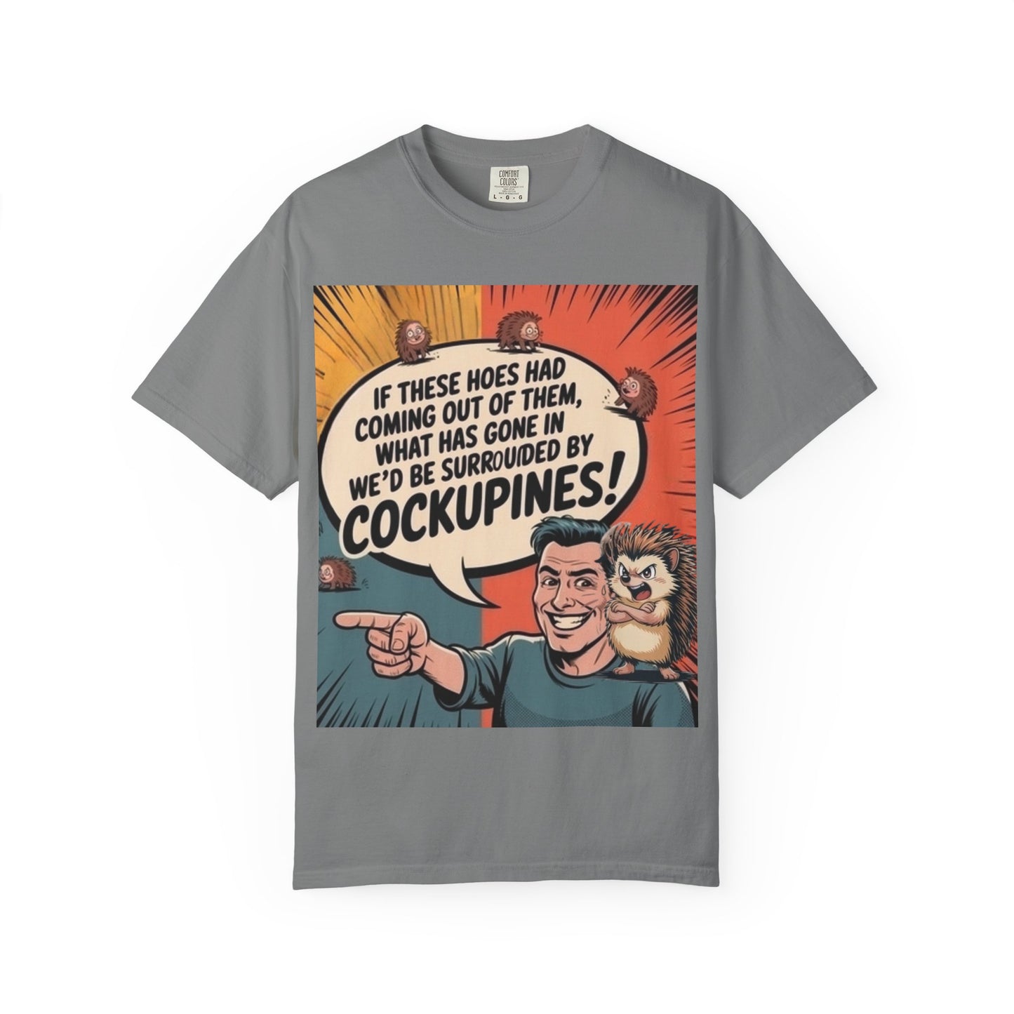 Graphic T-Shirt — "I Tried To Raise Hoes... But She Got Replaced By Cockupines" Funny Gardening Tee