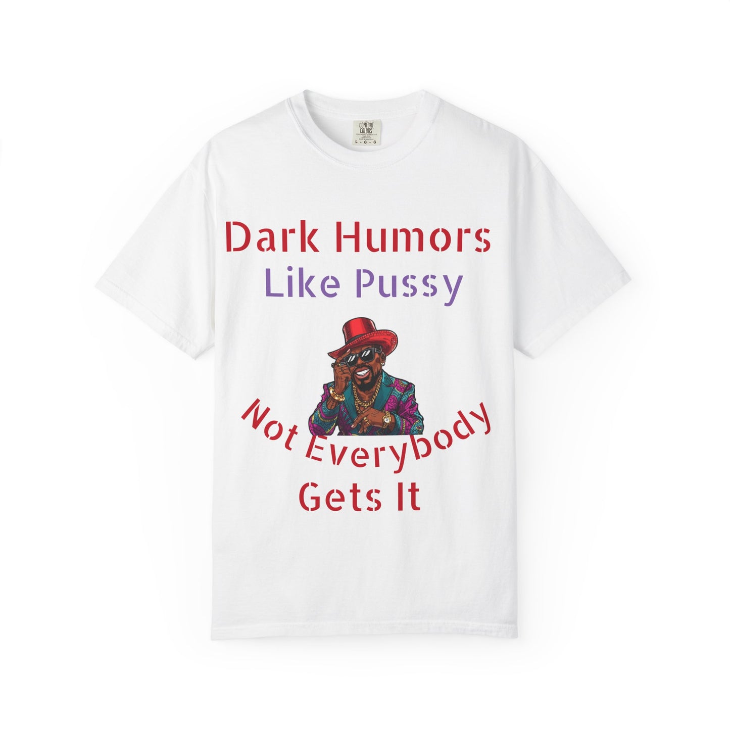 Humorous Unisex T-Shirt - Dark Humor Lover's Tee, Funny Gift for Friends, Casual Wear, Birthday Present, Unique Graphic Shirt