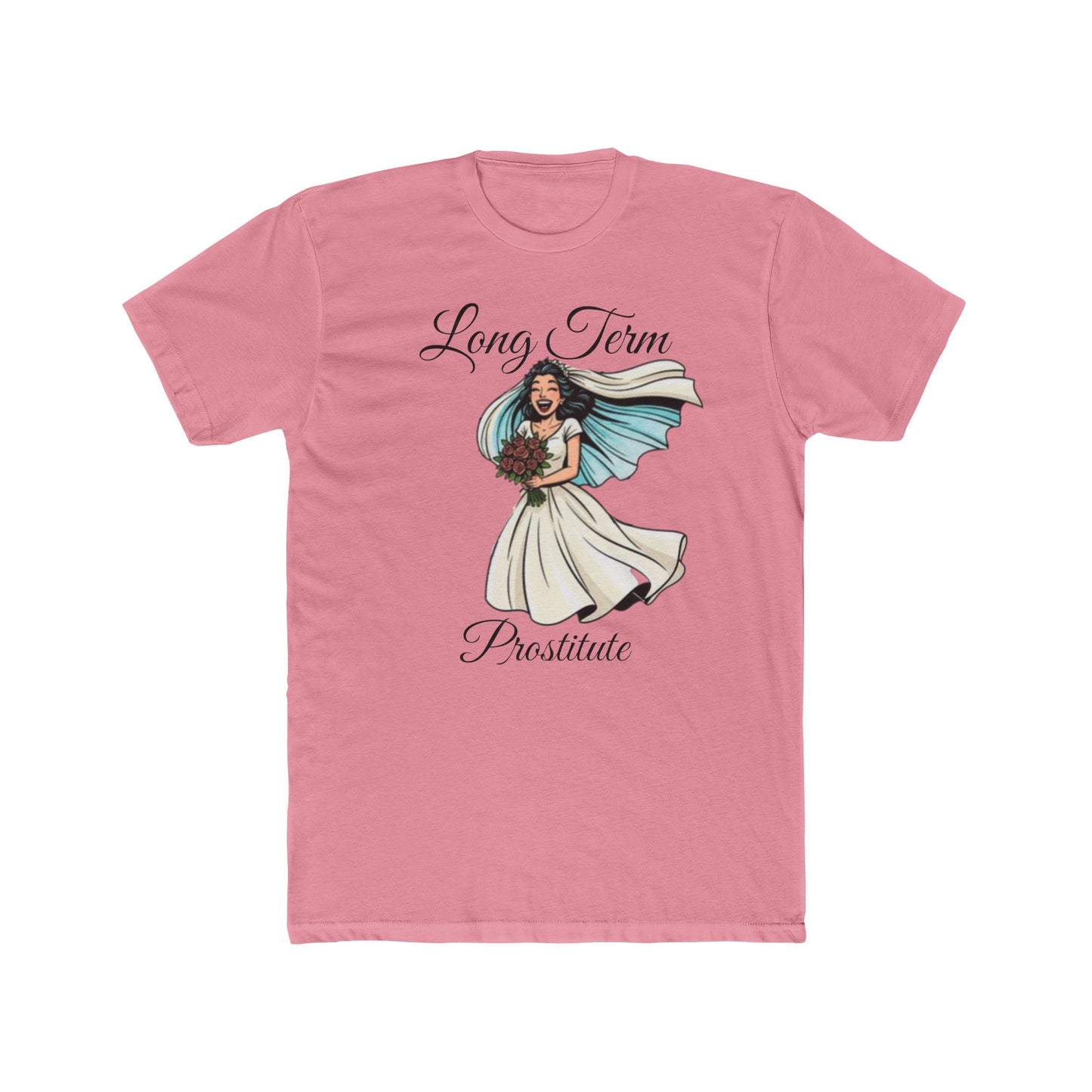 Bride Graphic Tee — “Long Term Prostitute” Bridal Gown Design